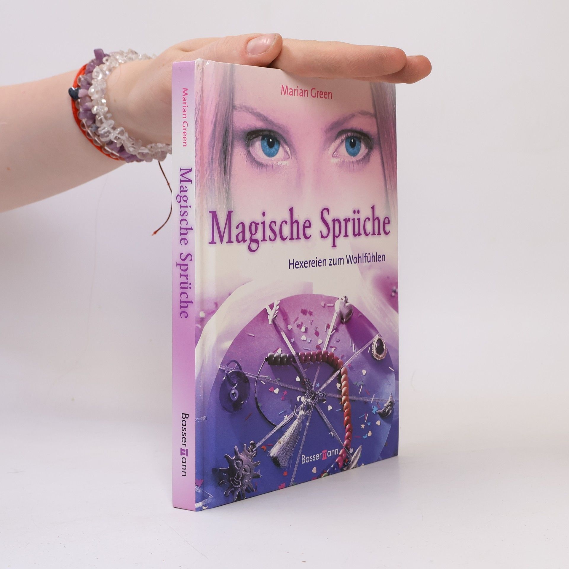 Marian Green Magische Sprüche - Hexereien zum Wohlfühlen