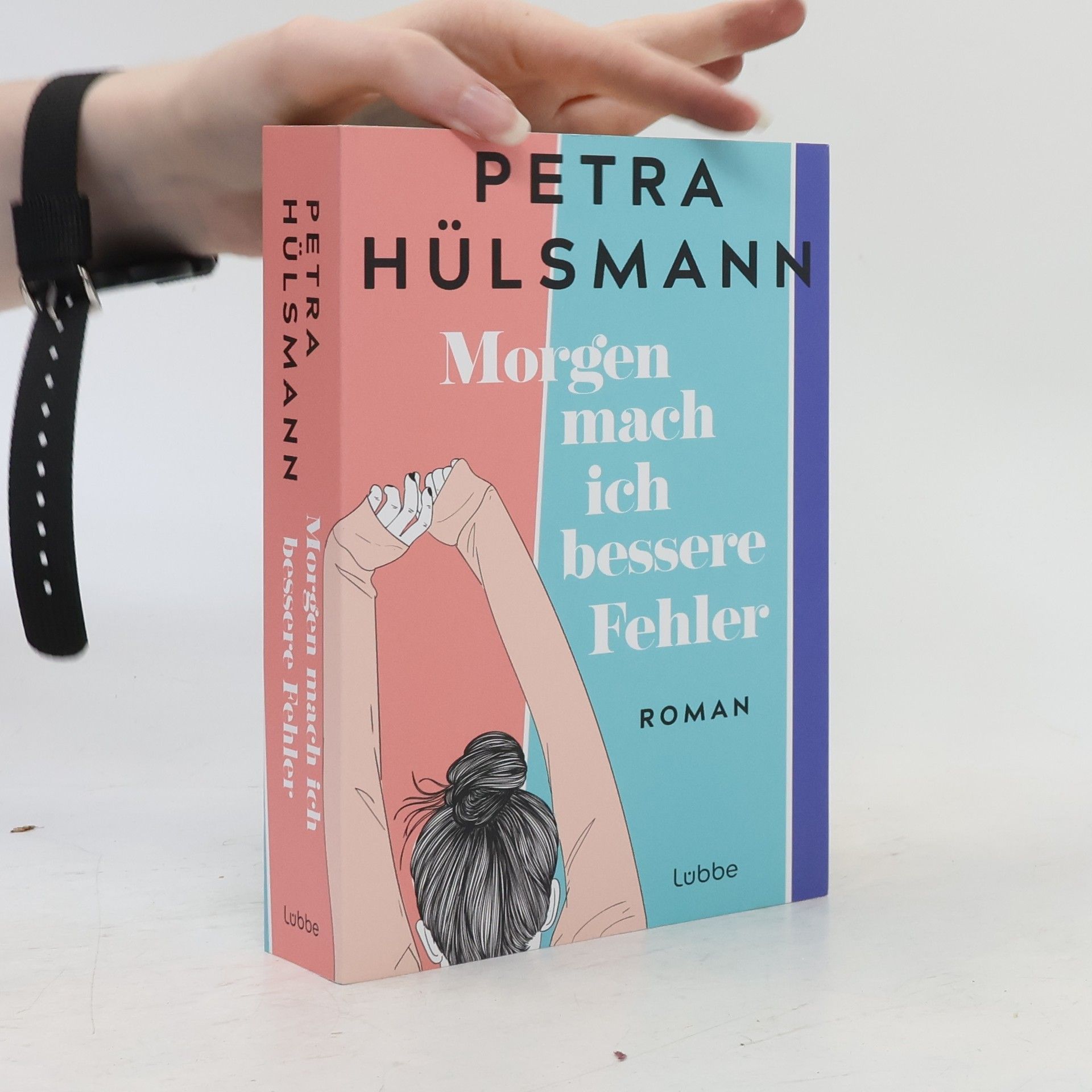 Petra Hülsmann Morgen mach ich bessere Fehler
