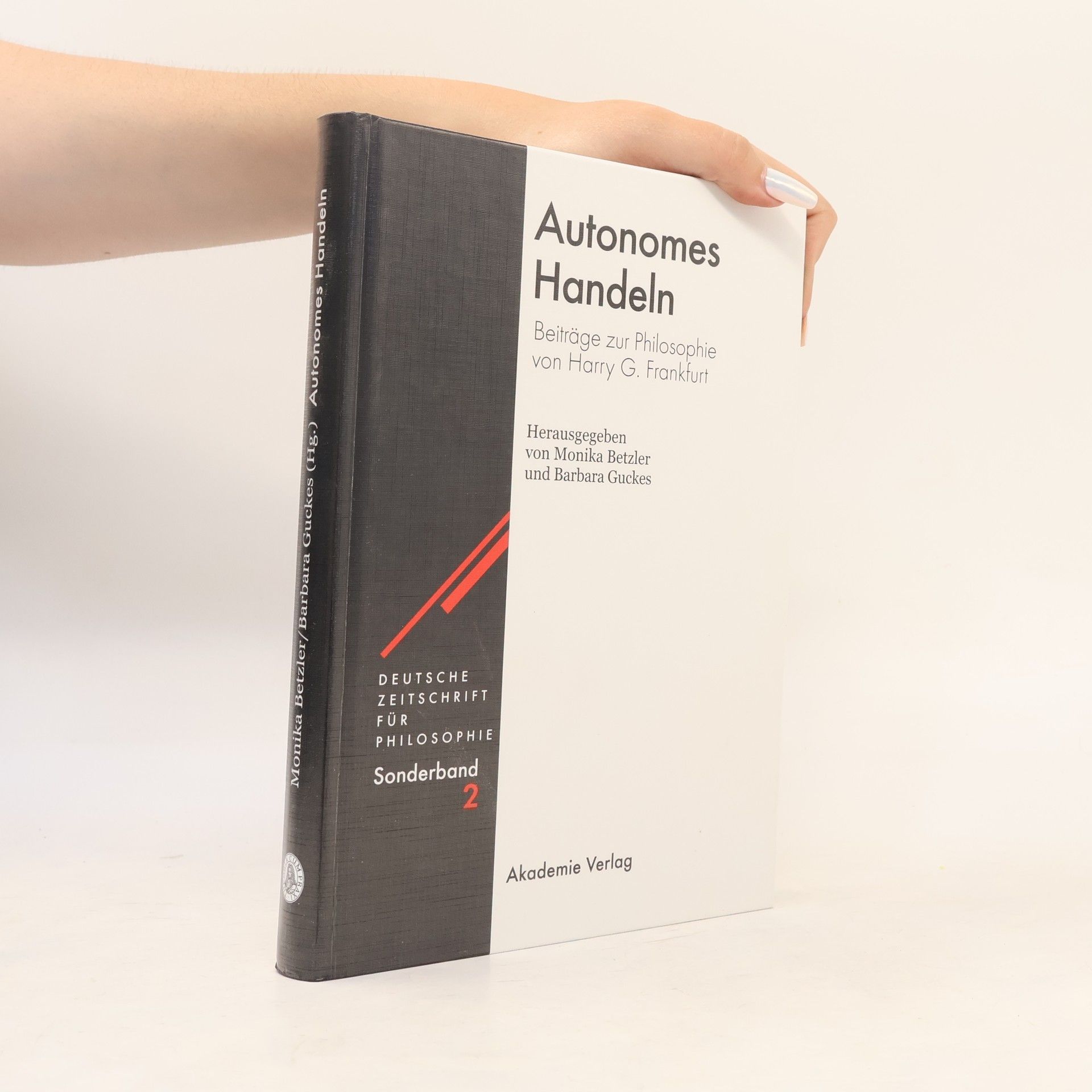 Monika Betzler Deutsche Zeitschrift für Philosophie / Sonderbände - 2: Autonomes Handeln