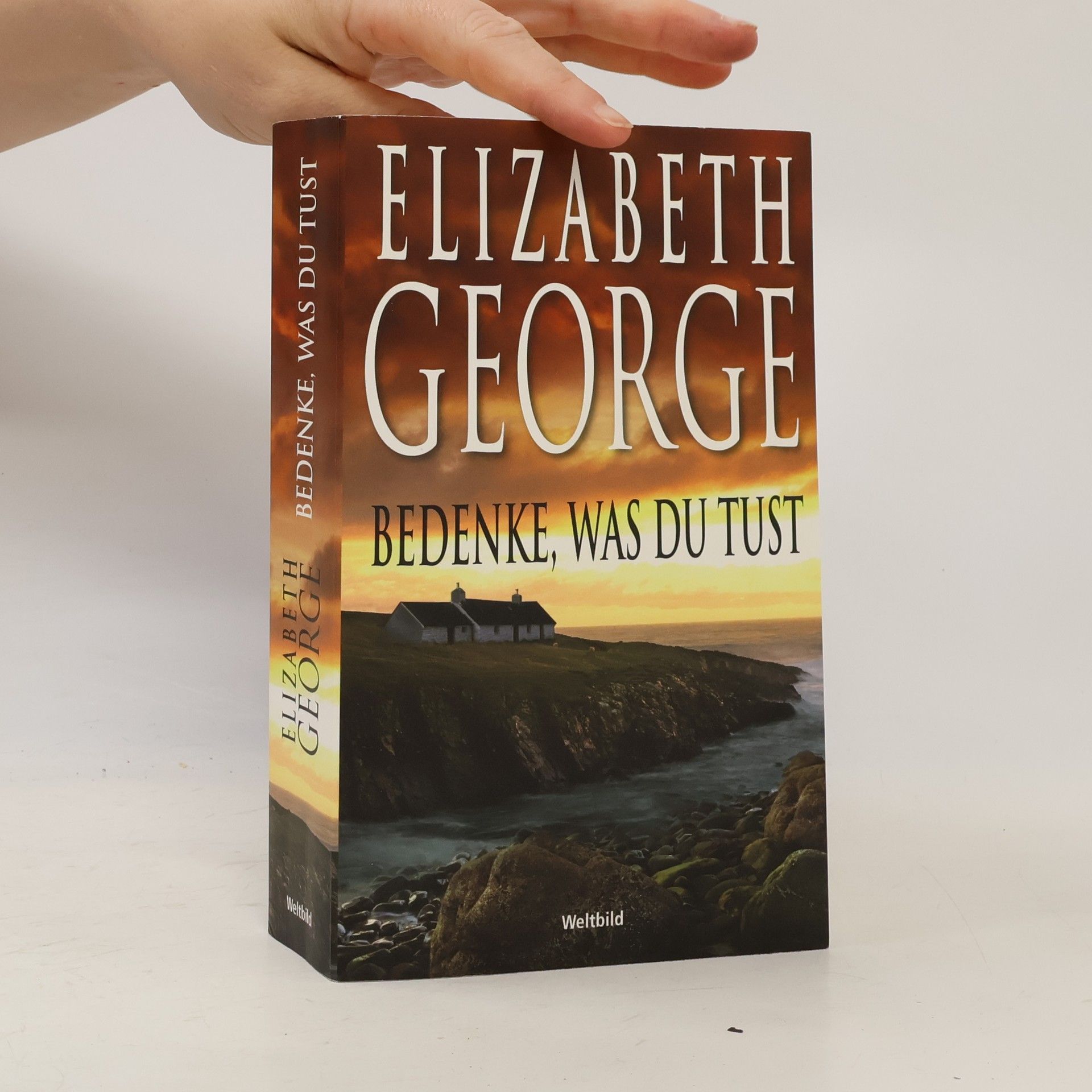 Elizabeth George Bedenke, was du tust