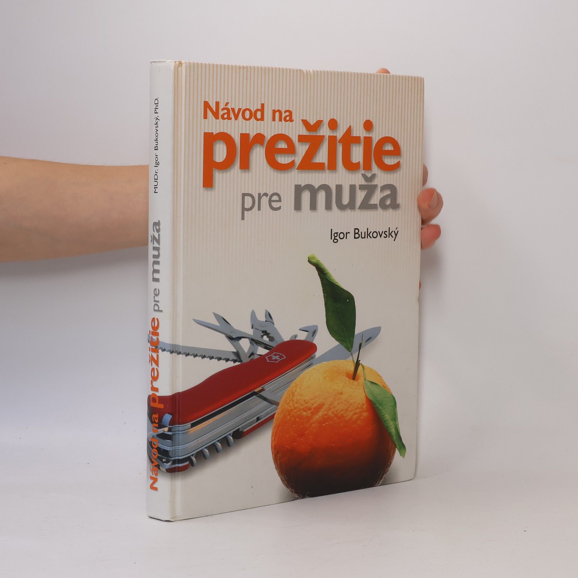 Igor Bukovský Návod na prežitie pre muža