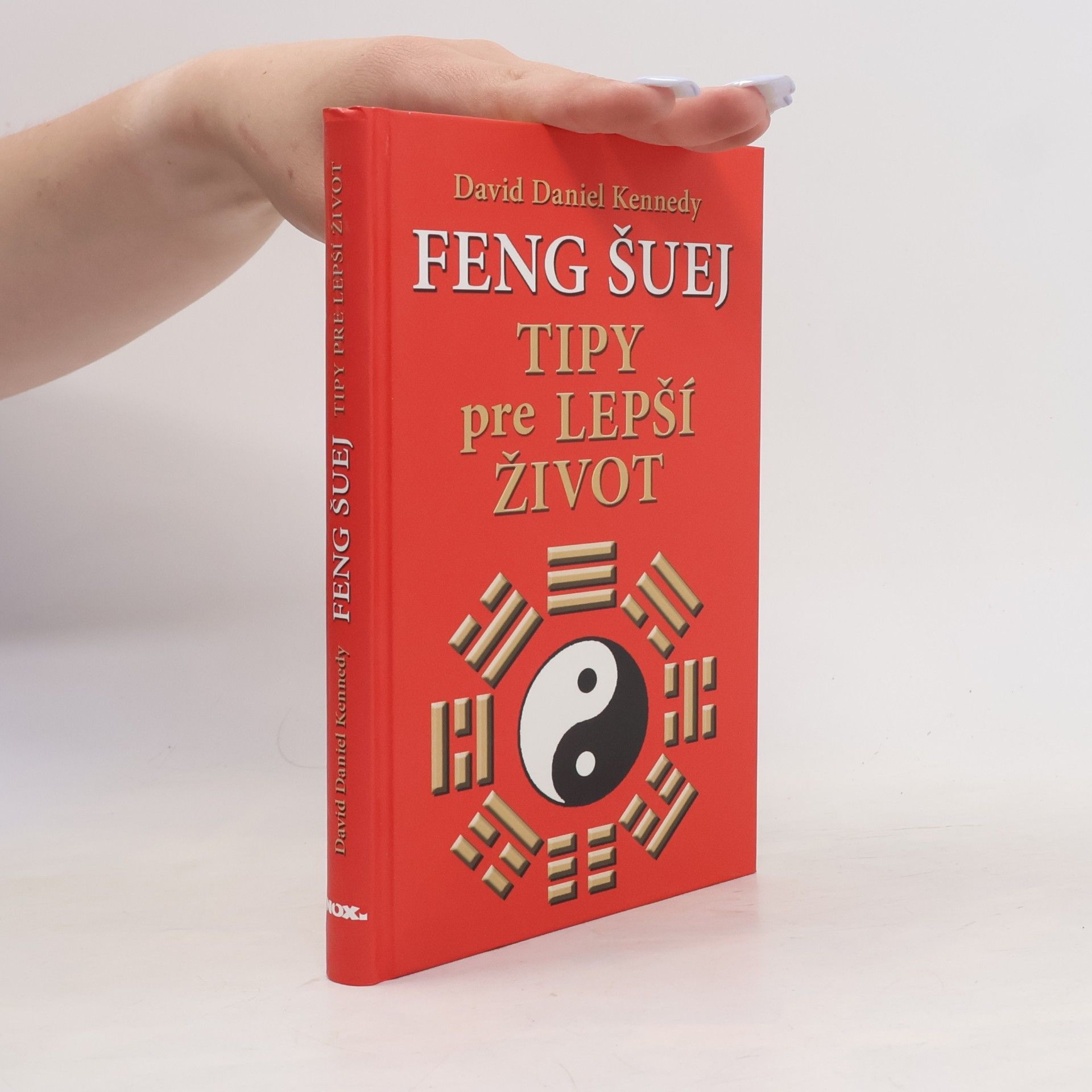 David Daniel Kennedy Feng Šuej - Tipy pre lepší život