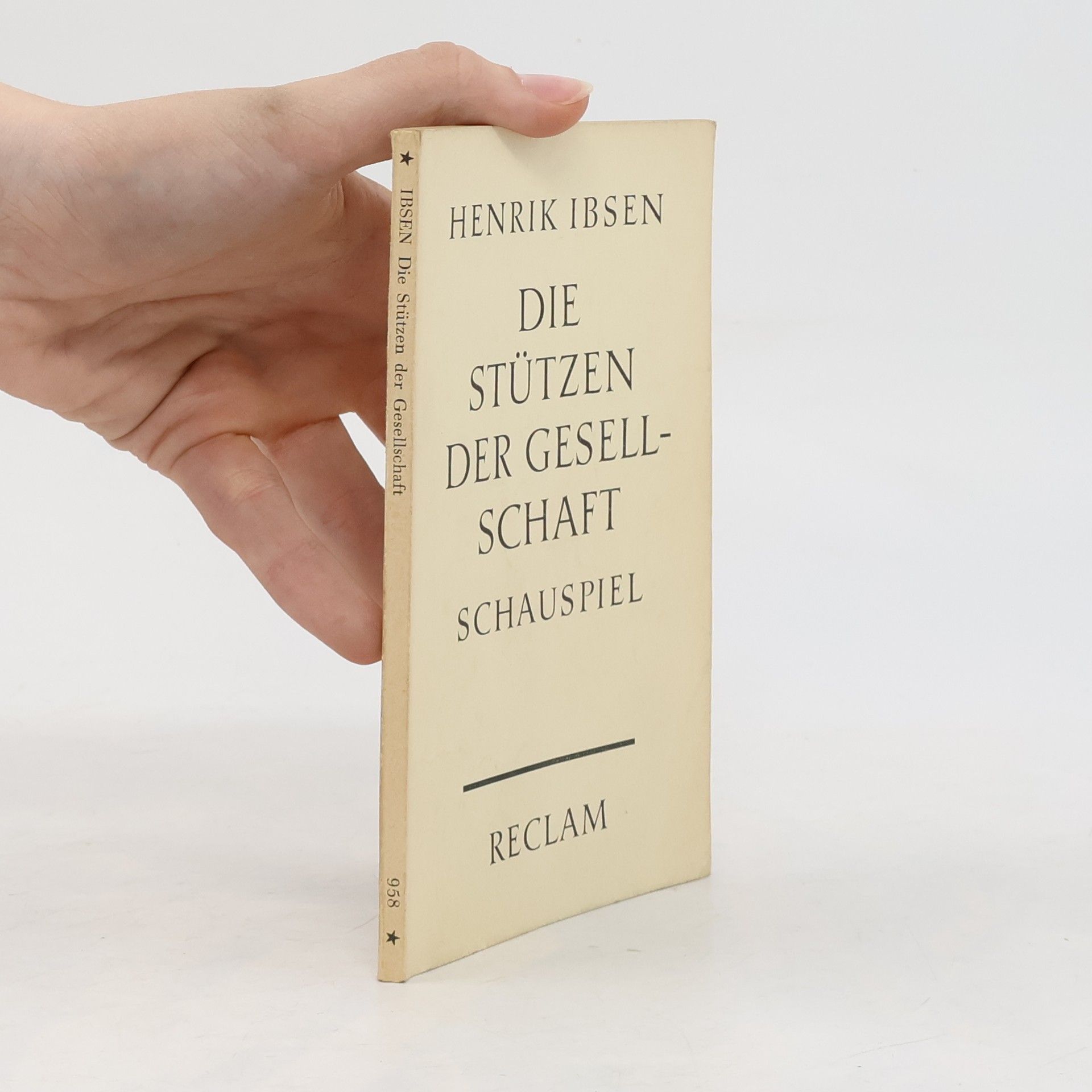 Henrik Ibsen Die Stützen der Gesellschaft. Schauspiel