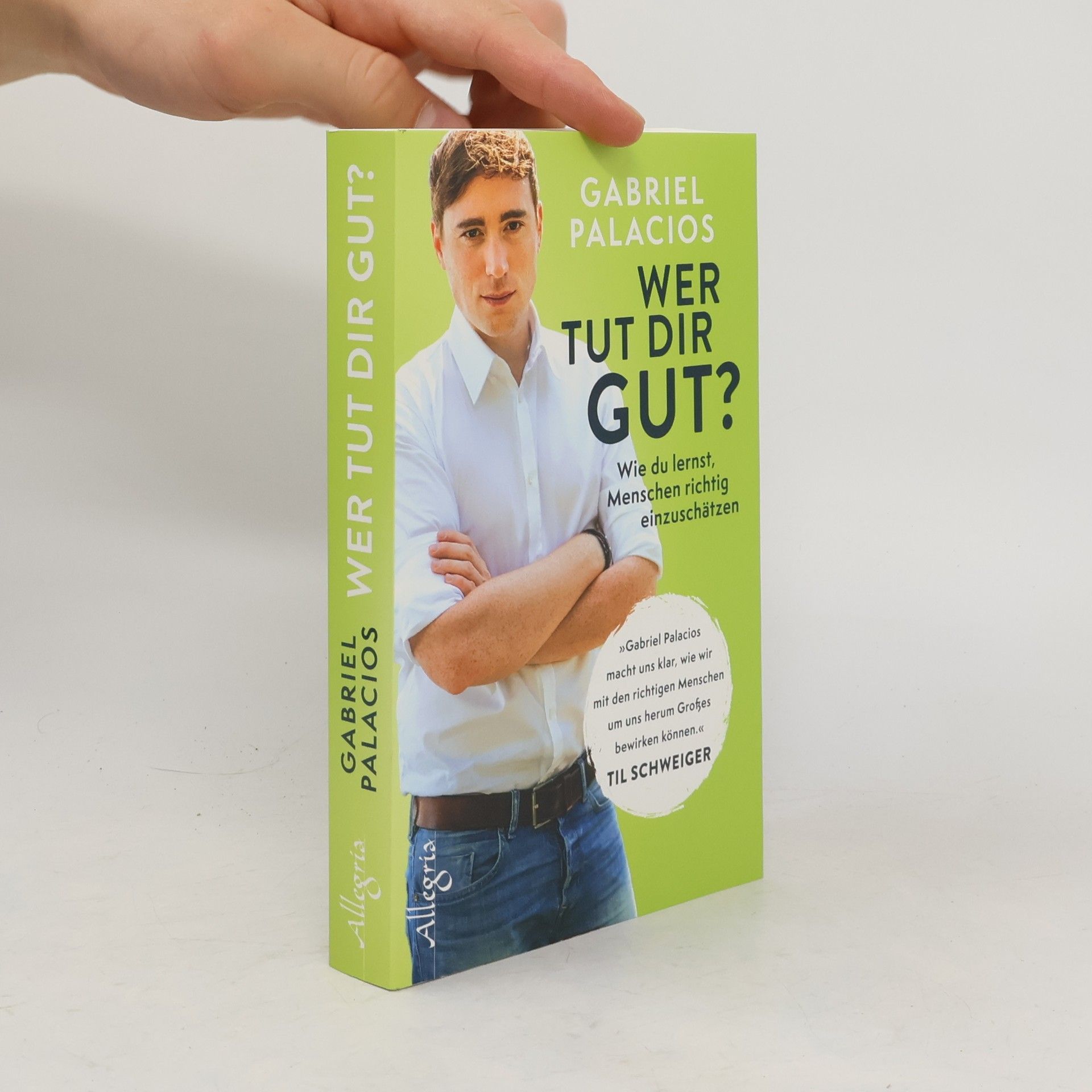 Gabriel Palacios Wer tut dir gut?