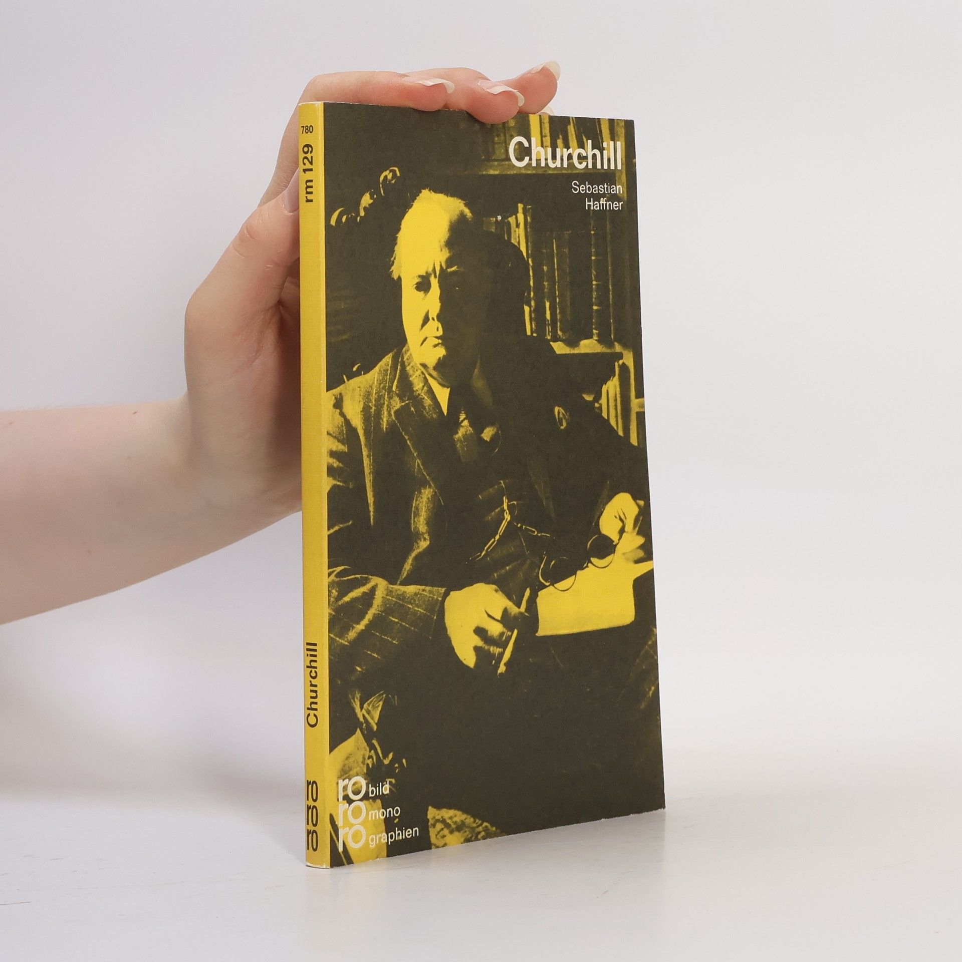 Sebastian Haffner Winston Churchill in Selbstzeugnissen und Bilddokumenten
