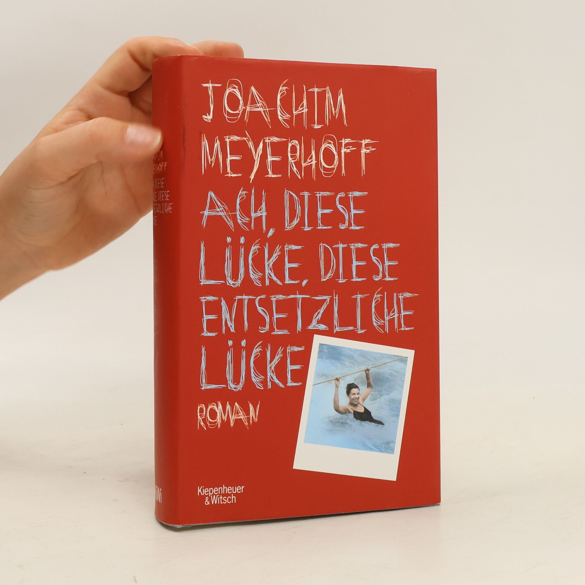 Joachim Meyerhoff Ach, diese Lücke, diese entsetzliche Lücke : Roman