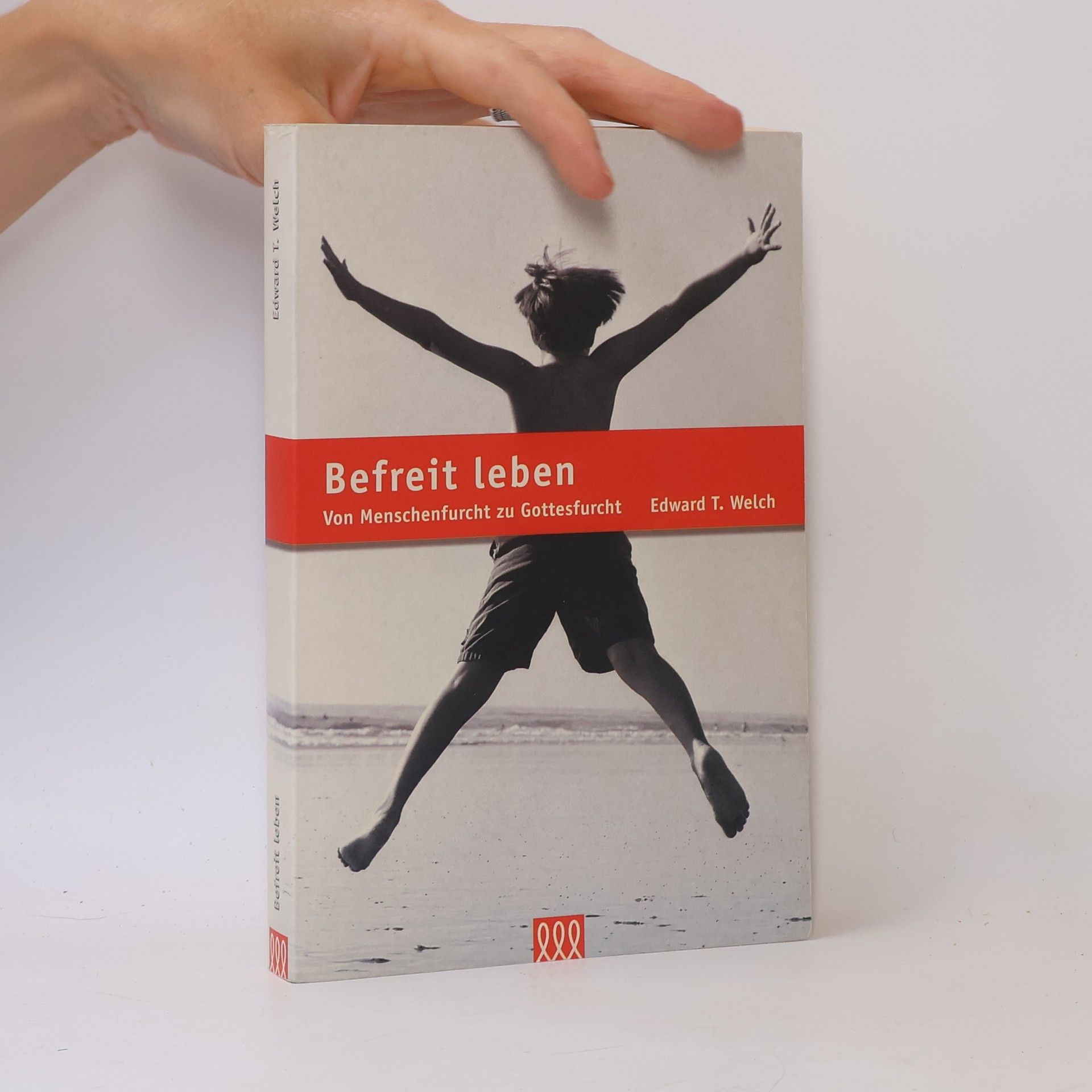 Edward T. Welch Befreit leben
