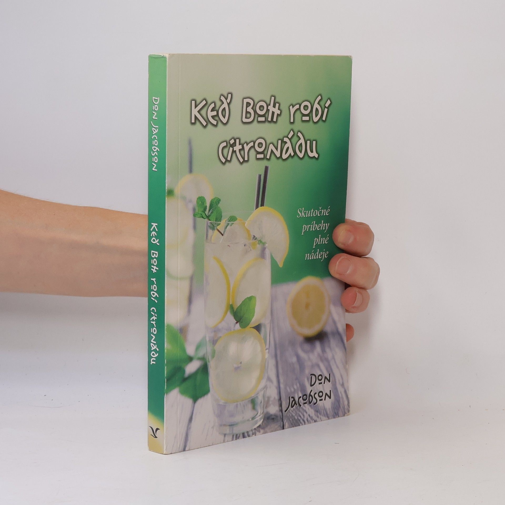 Don Jacobson Keď Boh robí citronádu
