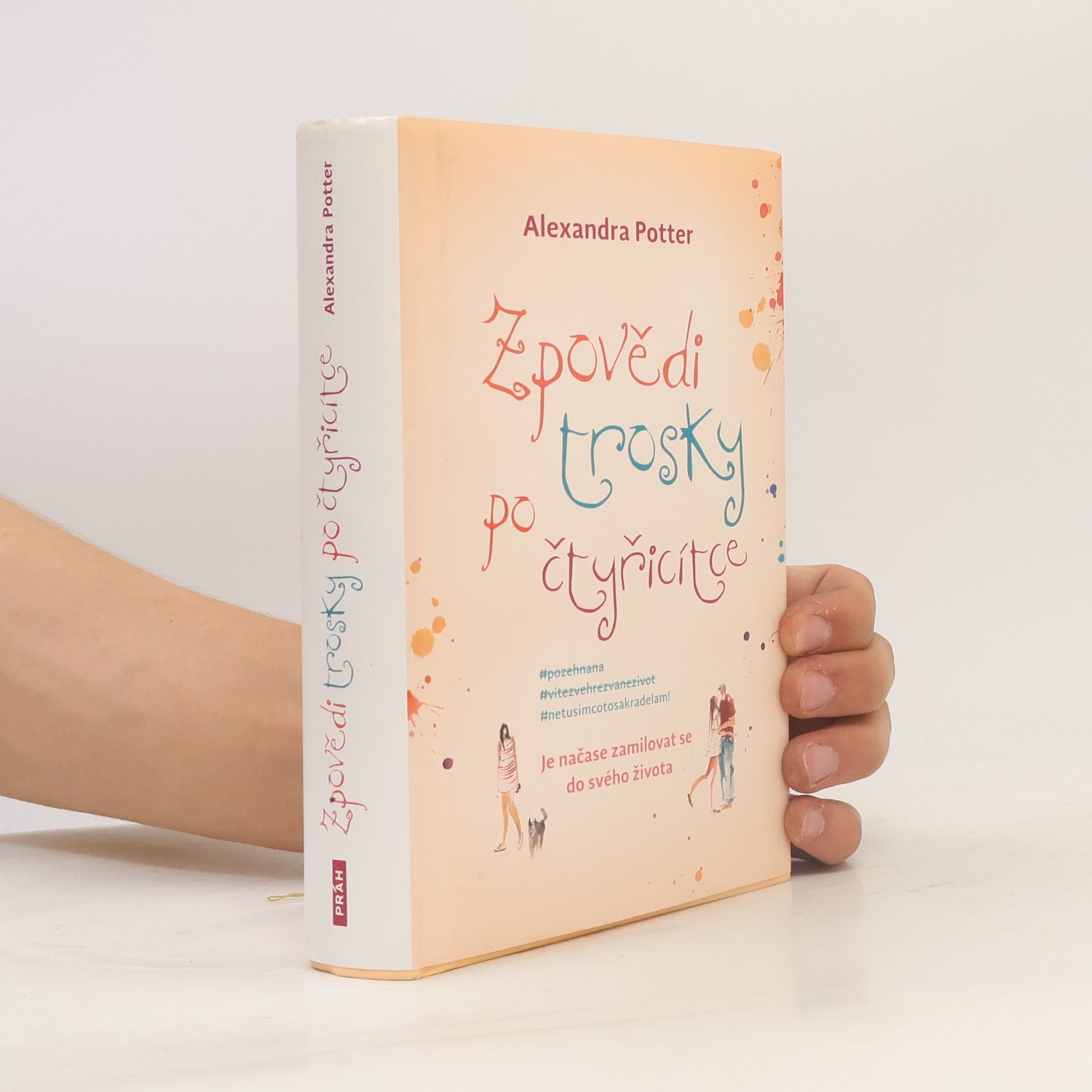 Alexandra Potter Zpovědi trosky po čtyřicítce