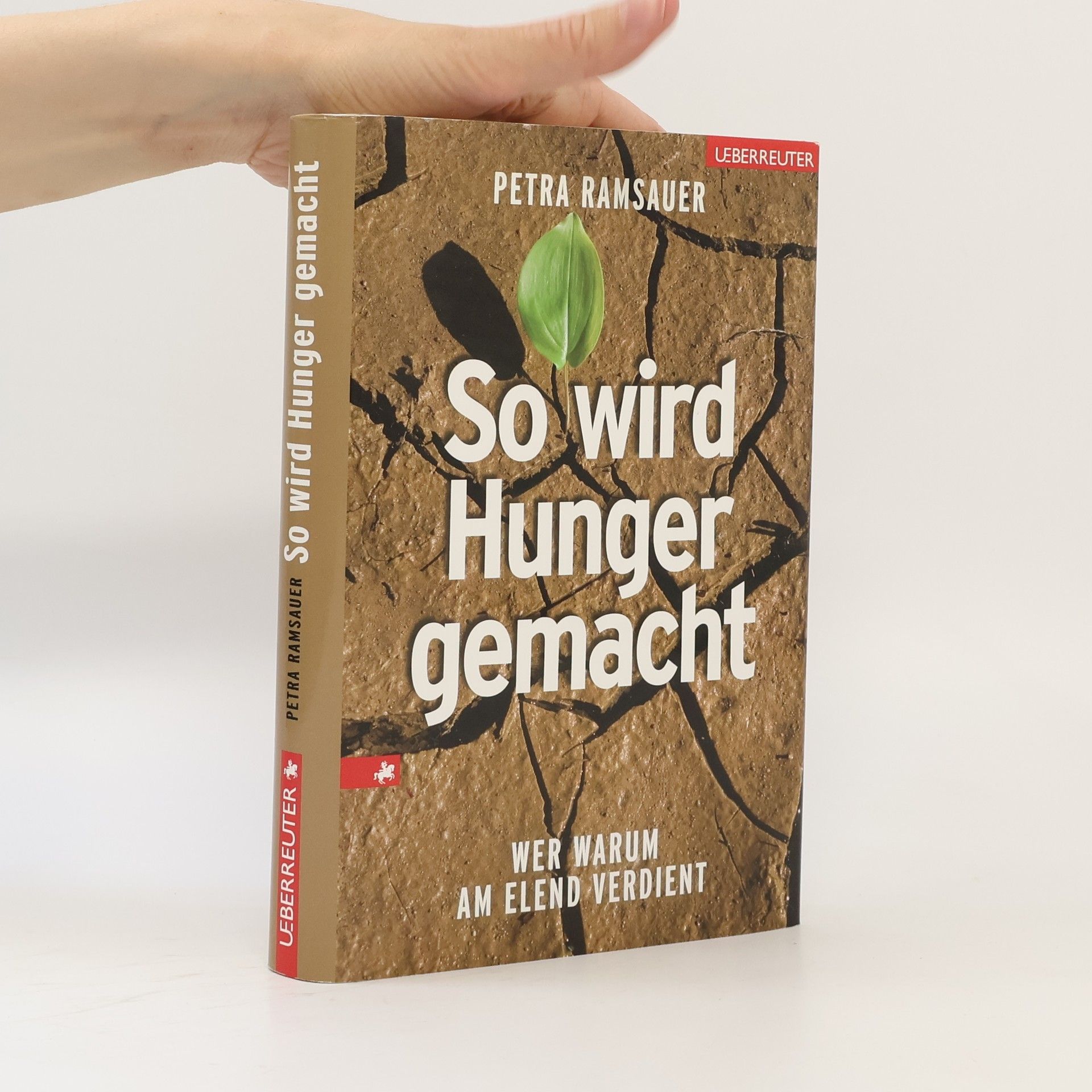 Petra Ramsauer So wird Hunger gemacht