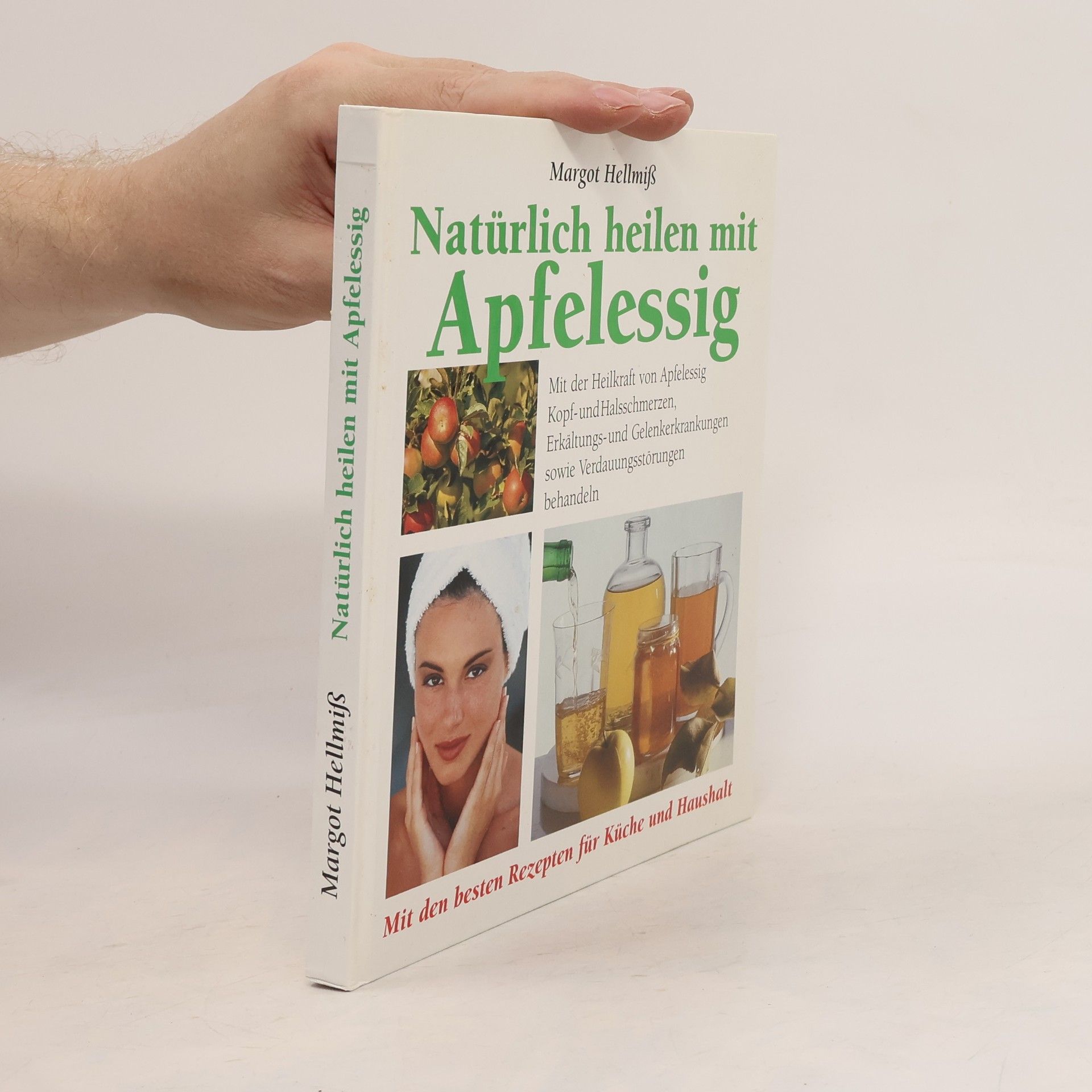 Margot Hellmiß Natürlich heilen mit Apfelessig