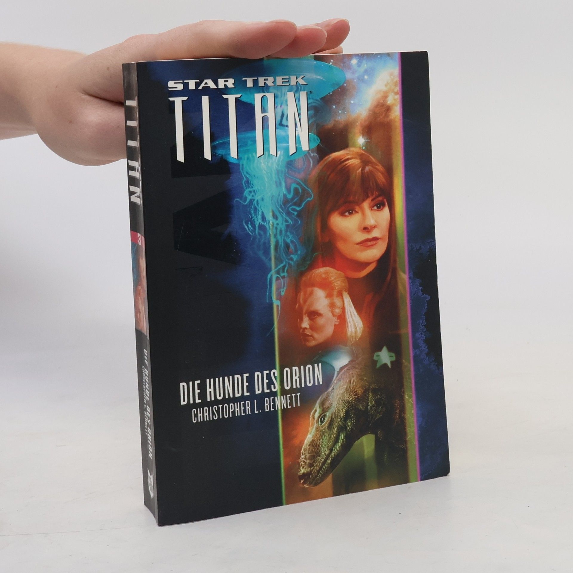 Christopher L. Bennett Star Trek, Titan 3. Die Hunde des Orion