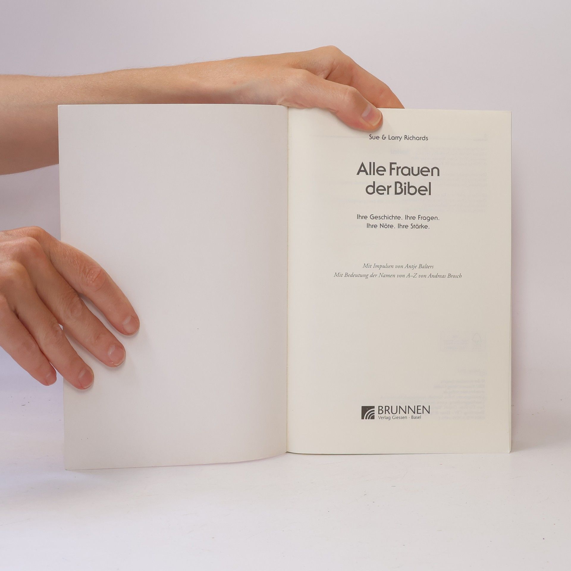 Sue Richards Alle Frauen der Bibel. Ihre Geschichte. Ihre Fragen. Ihre Nöte. Ihre Stärke