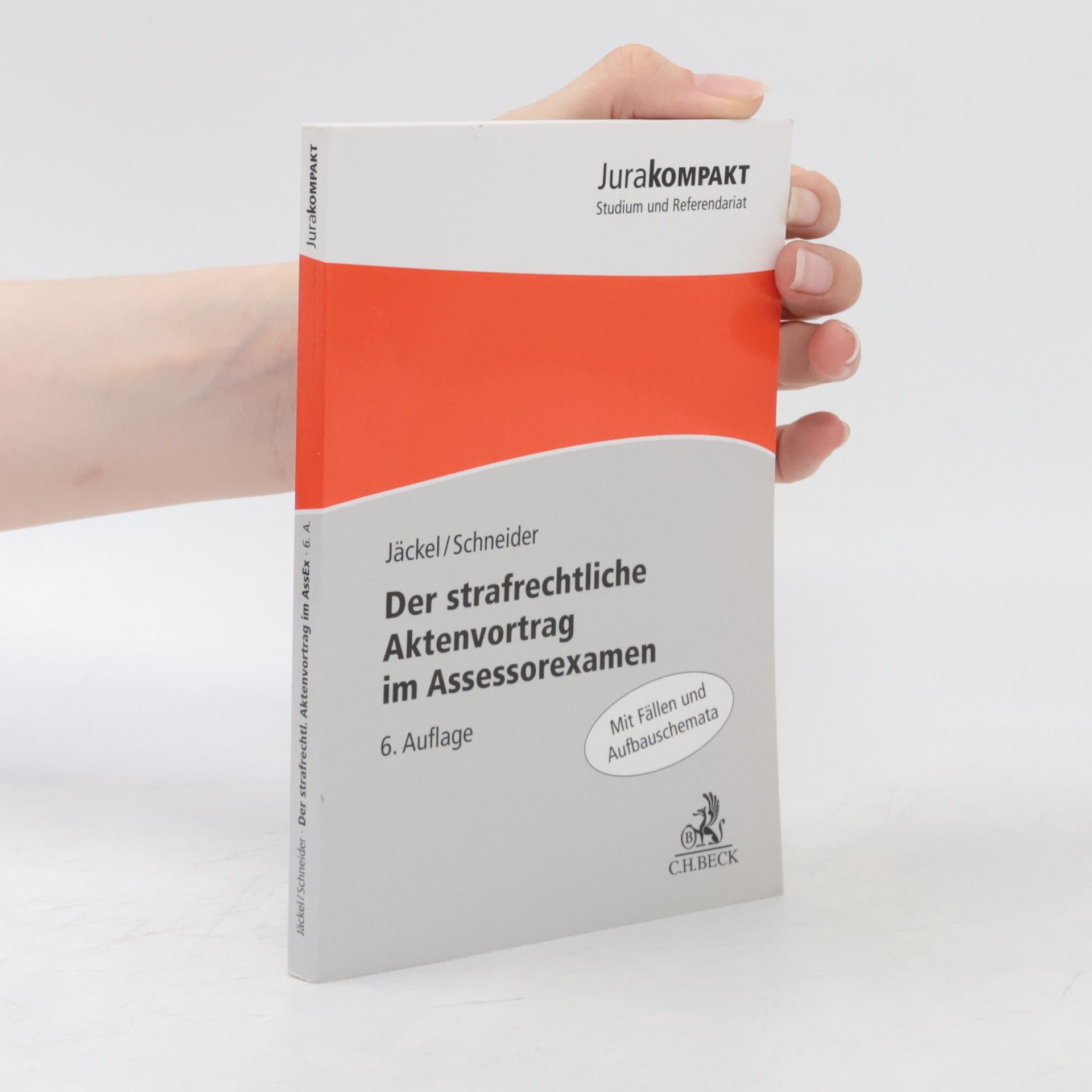 Dirk J. Schneider JurakOMPAKT: Der strafrechtliche Aktenvortrag im Assessorexamen