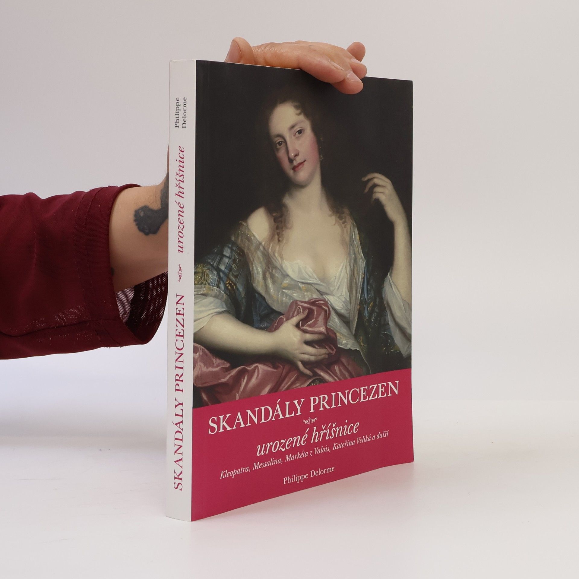 Philippe Delorme Skandály princezen: Urozené hříšnice