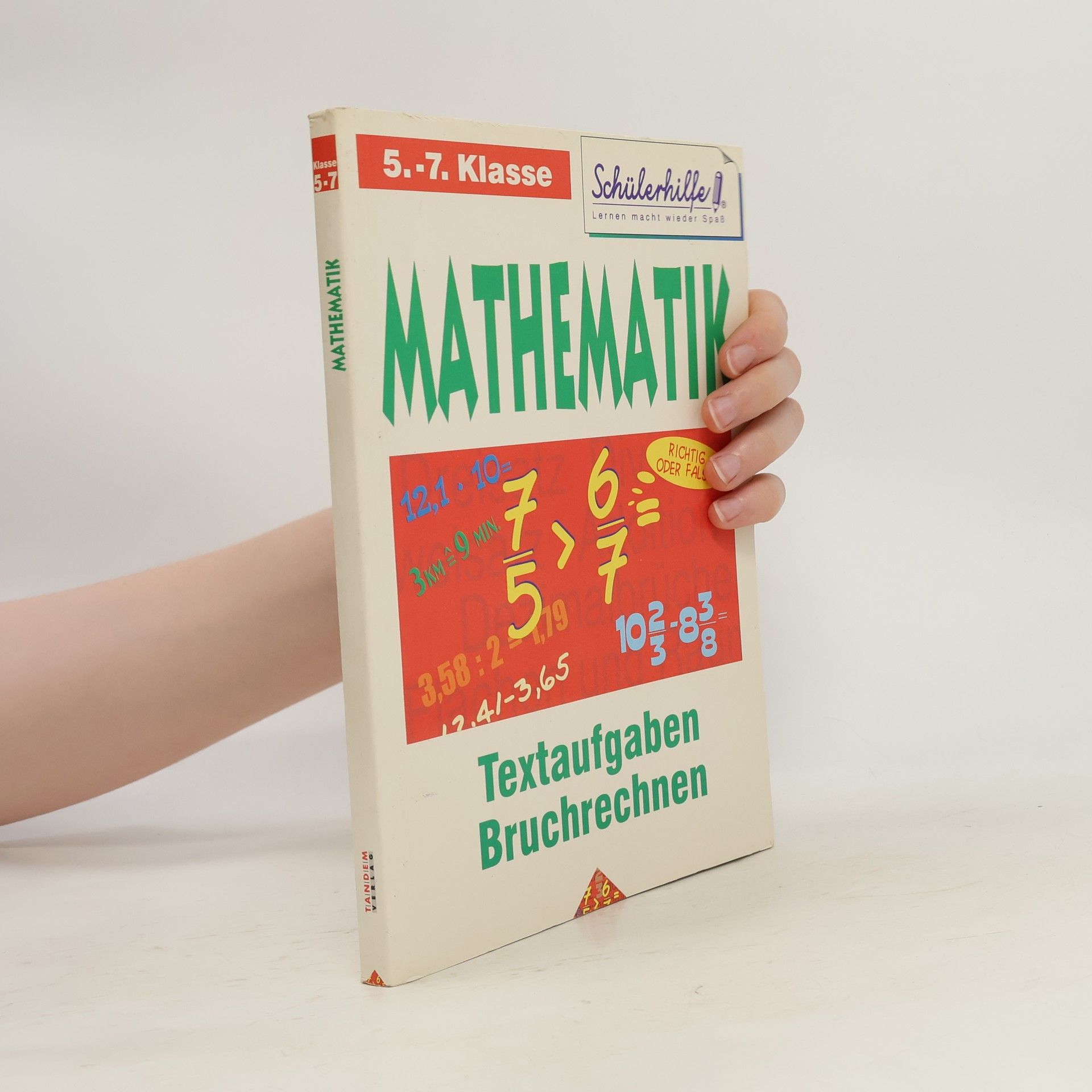 Autorenkollektiv Mathematik 5.-7. Klasse. Textaufgaben Bruchrechnen