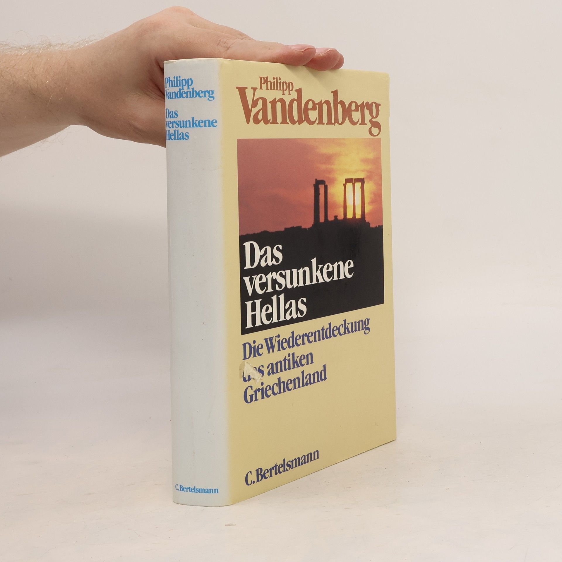 Philipp Vandenberg Das versunkene Hellas. Die Wiederentdeckung des antiken Griechenland
