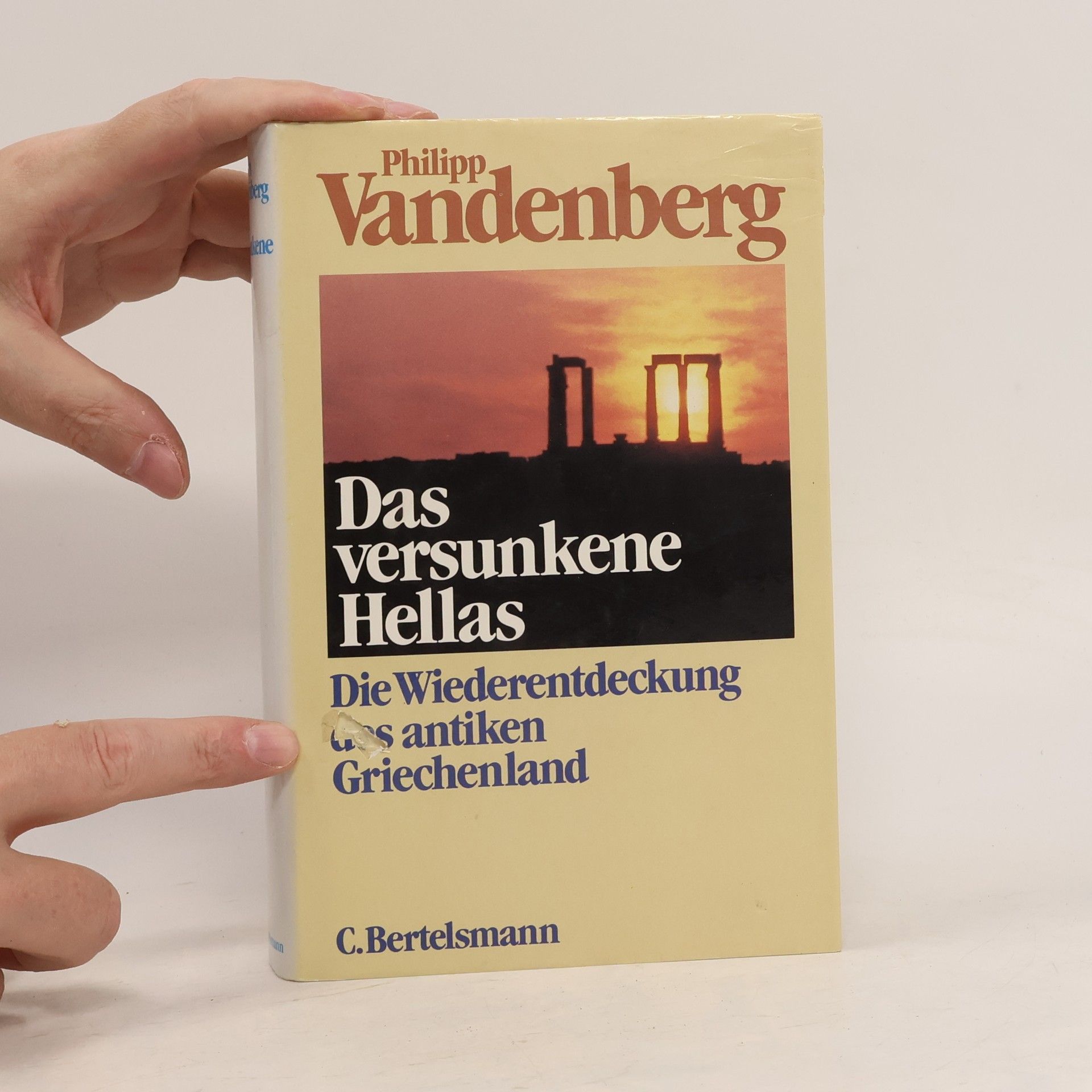 Philipp Vandenberg Das versunkene Hellas. Die Wiederentdeckung des antiken Griechenland
