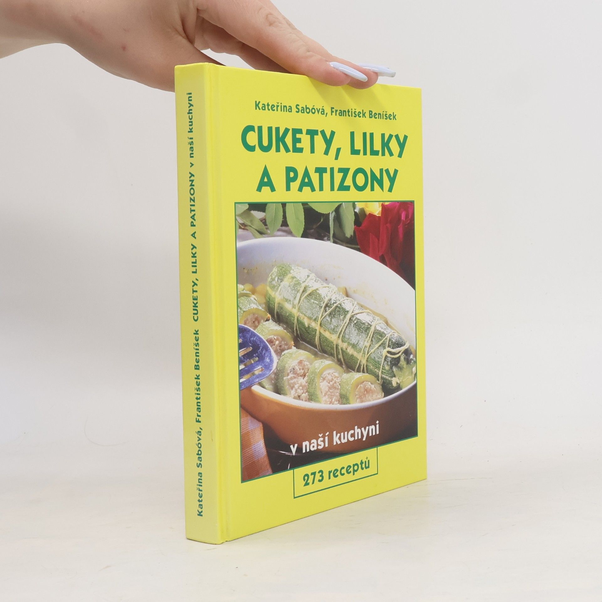 Kateřina Sabóvá Cukety, lilky a patizony v naší kuchyni