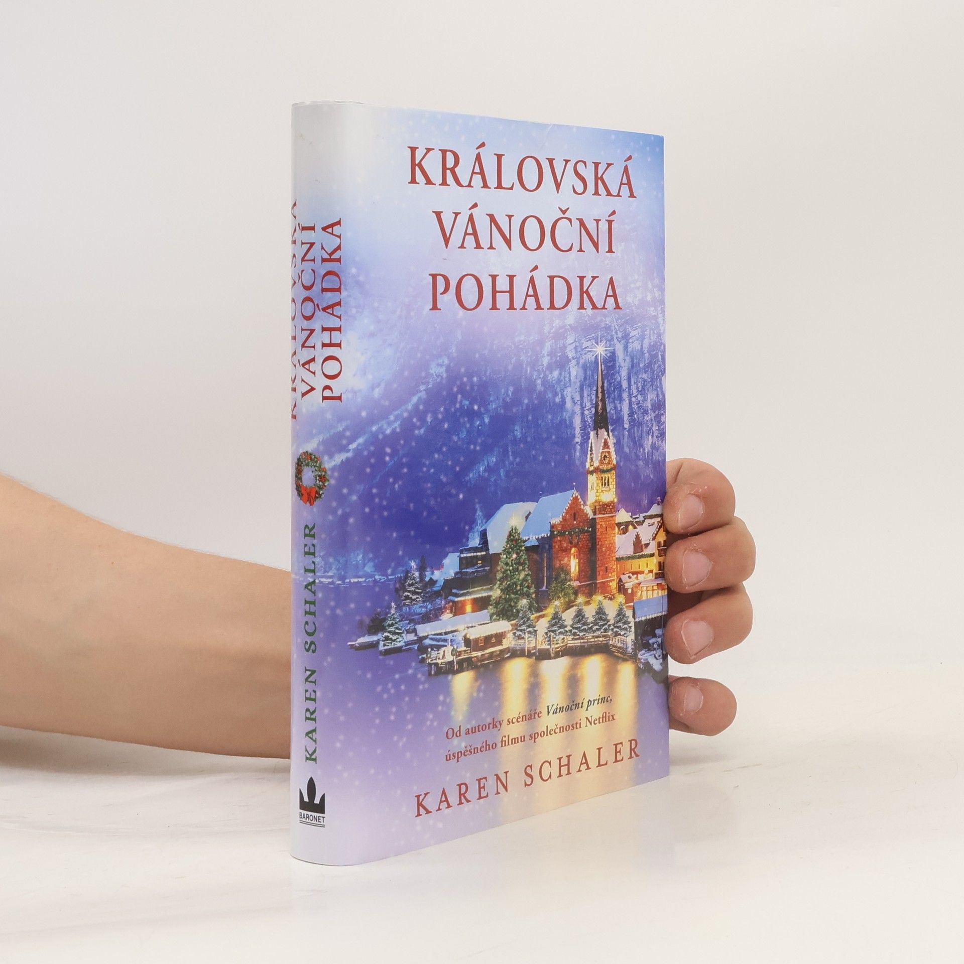 Karen Schaler Královská vánoční pohádka