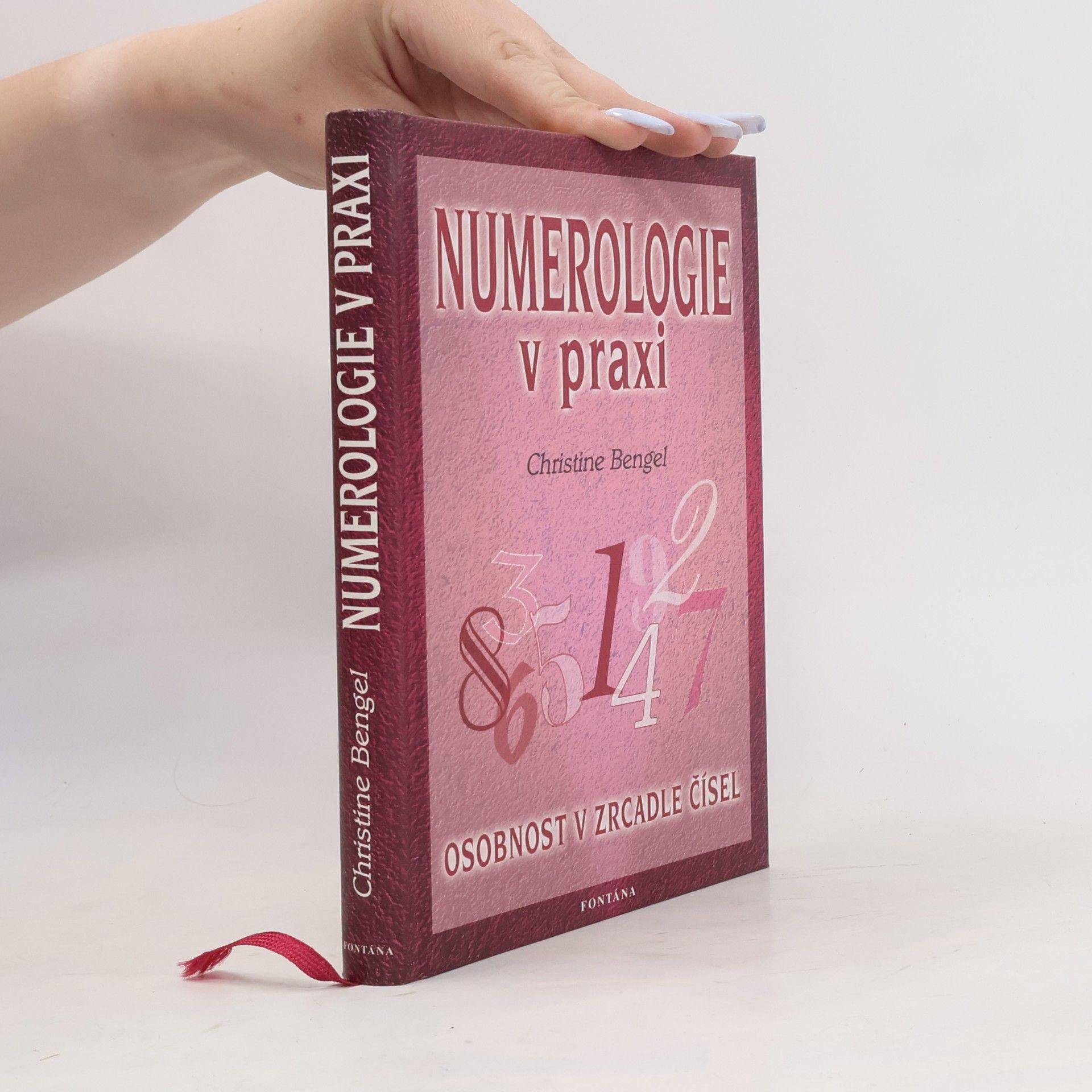 Christine Bengel Numerologie v praxi : osobnost v zrcadle čísel