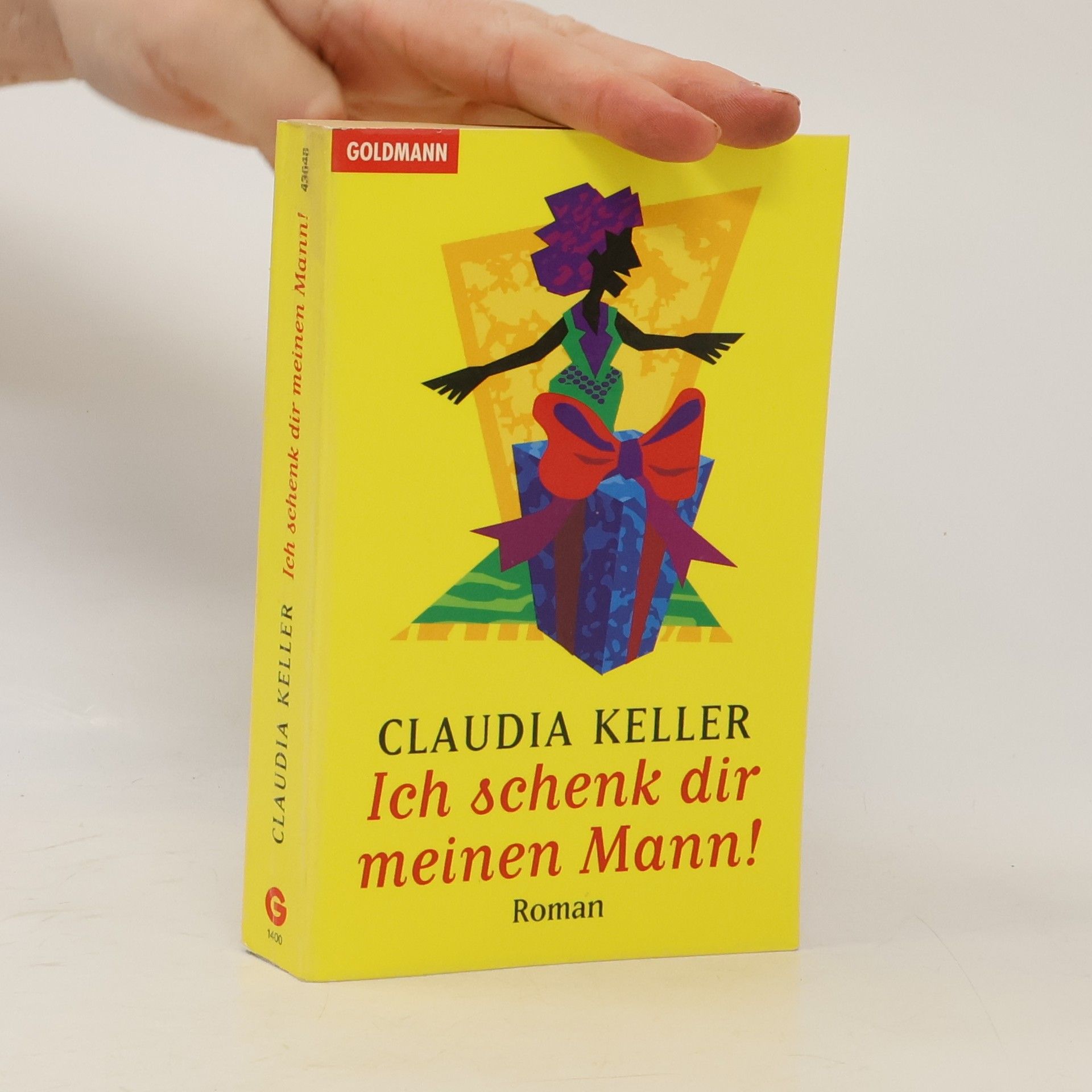 Claudia Keller Ich schenk dir meinen Mann!