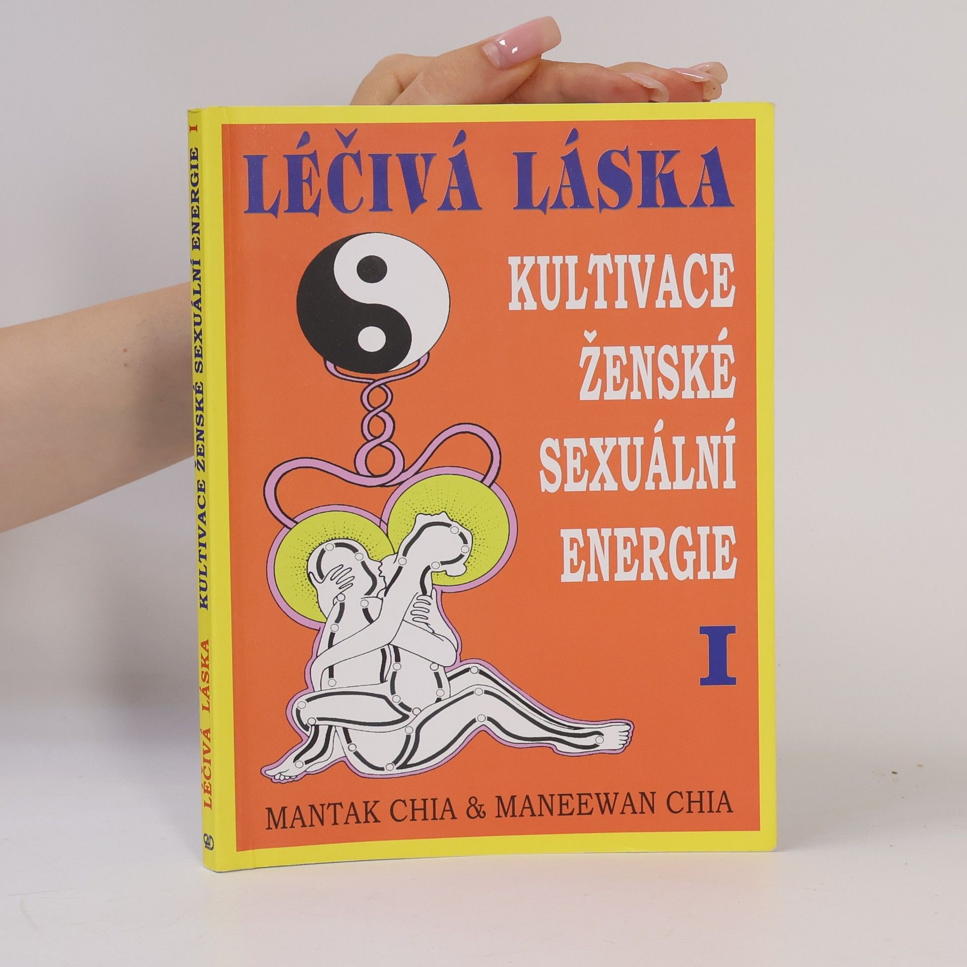 Mantak Chia Léčivá láska. Kultivace ženské sexuální energie I.