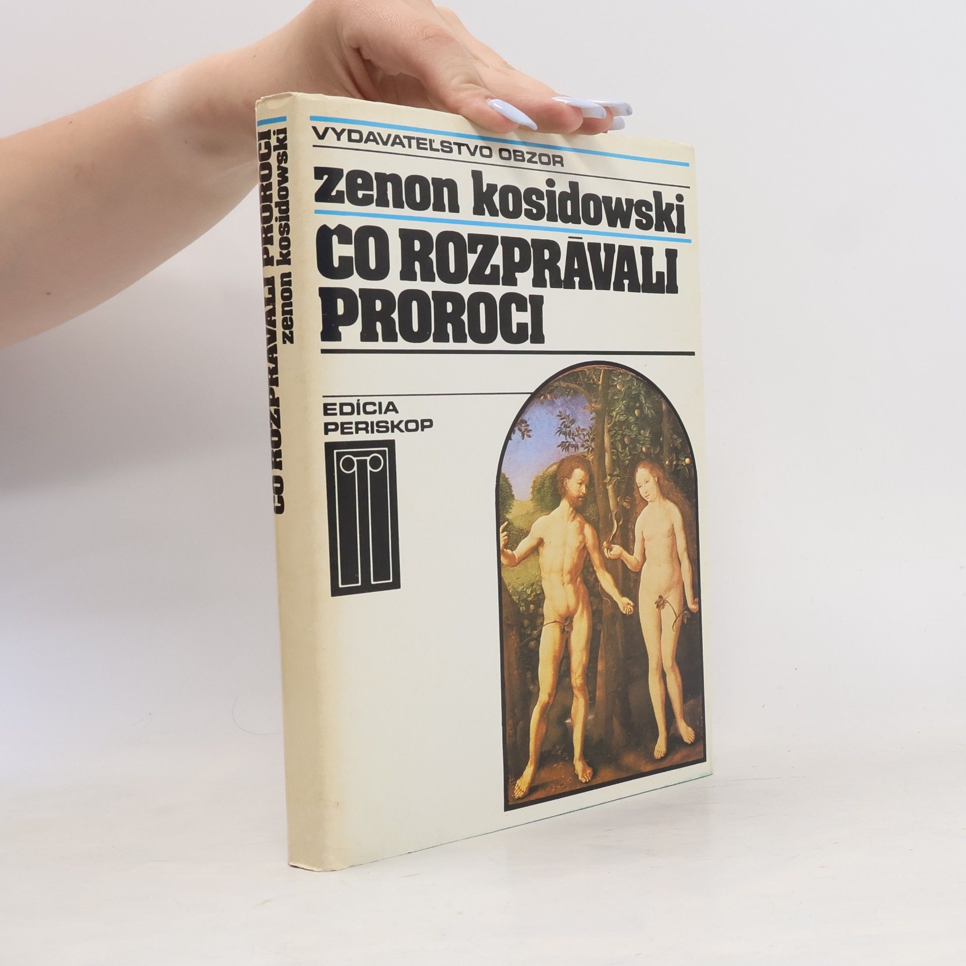 Zenon Kosidowski Čo rozprávali proroci