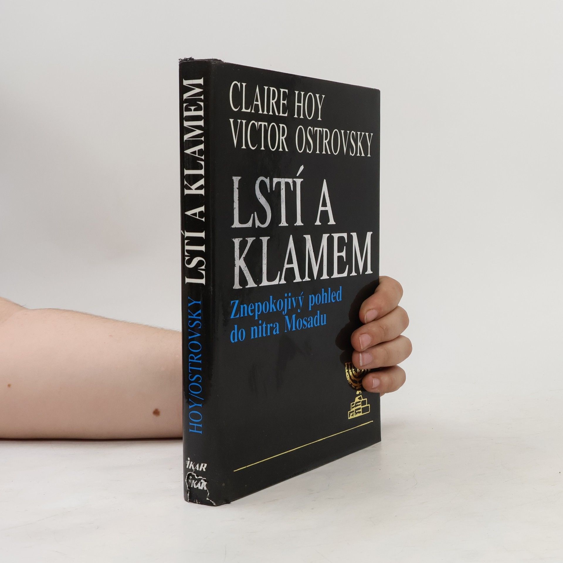 Claire Hoy Lstí a klamem: Znepokojivý pohled do nitra Mosadu