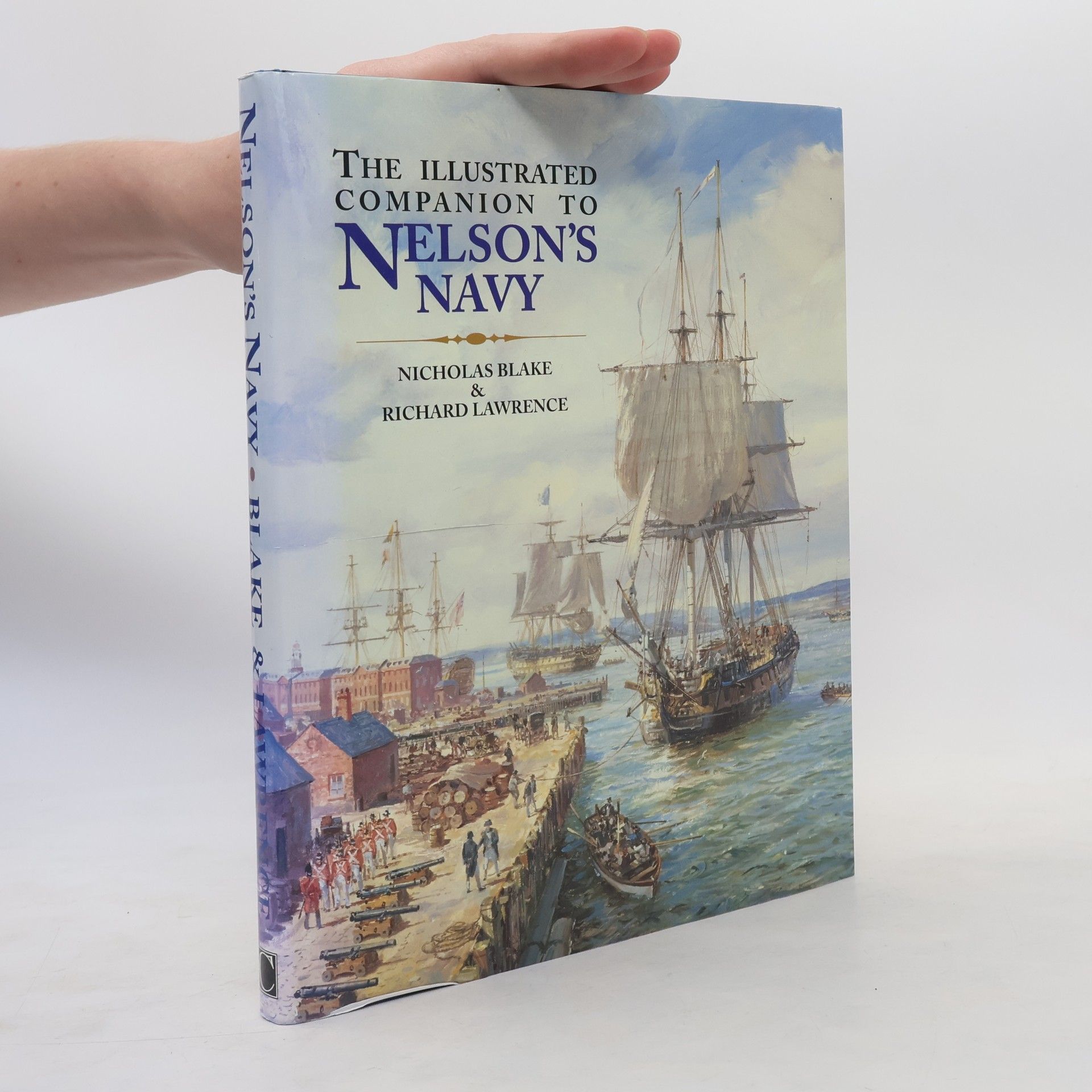 Richard Russell Lawrence The Illustrated Companion to Nelson's Navy