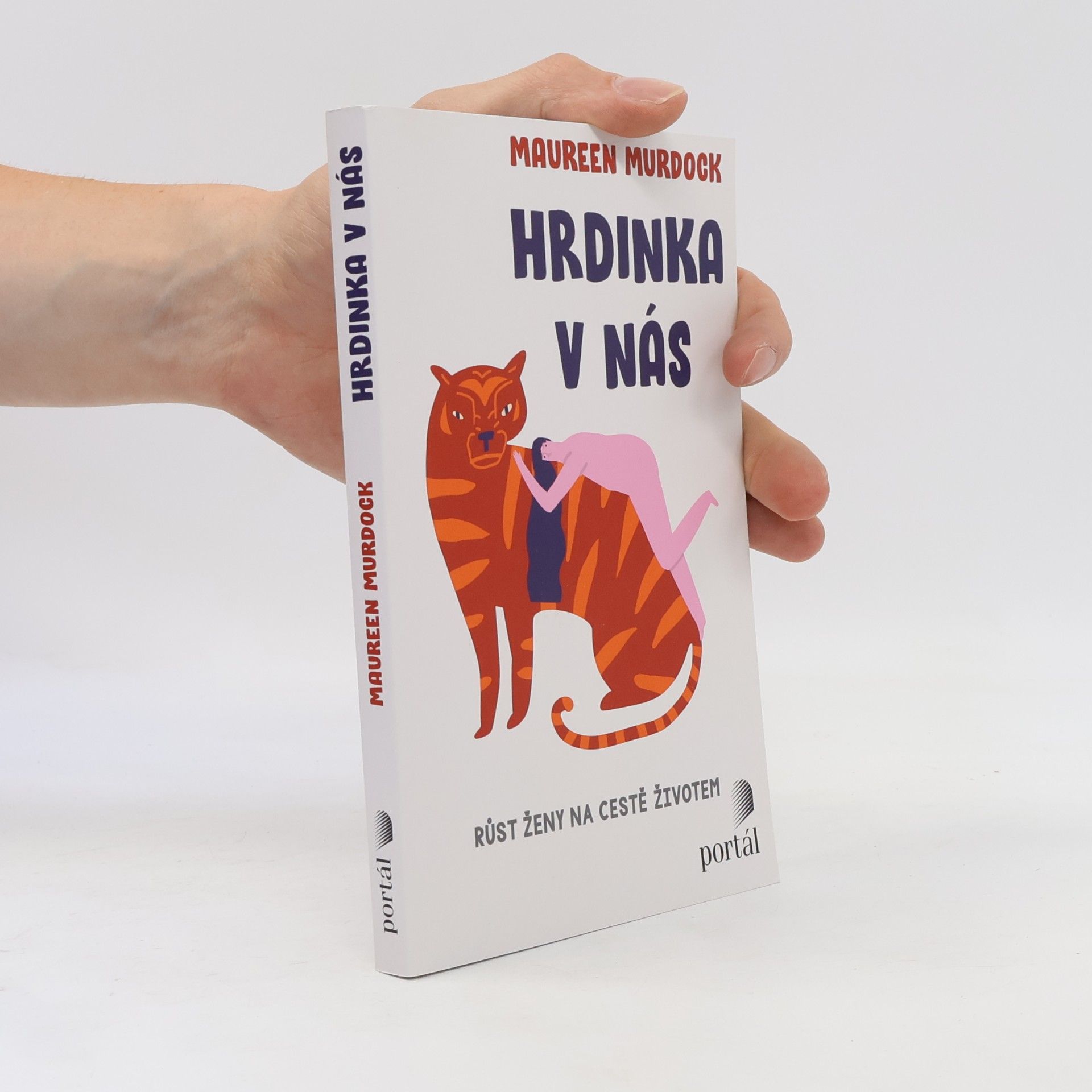 Maureen Murdock Hrdinka v nás: růst ženy na cestě životem