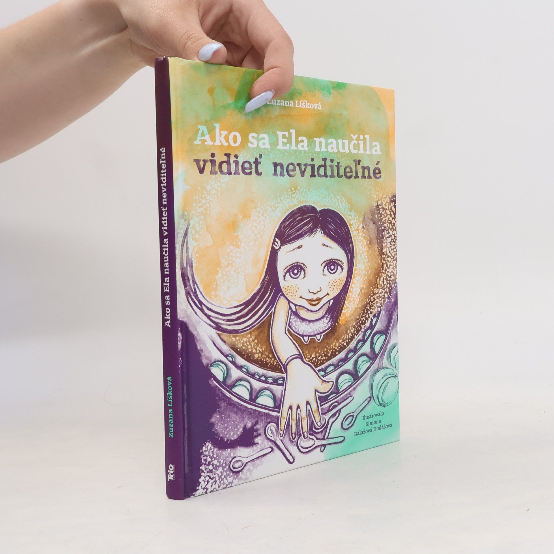 Zuzana Líšková Ako sa Ela naučila vidieť neviditeľné