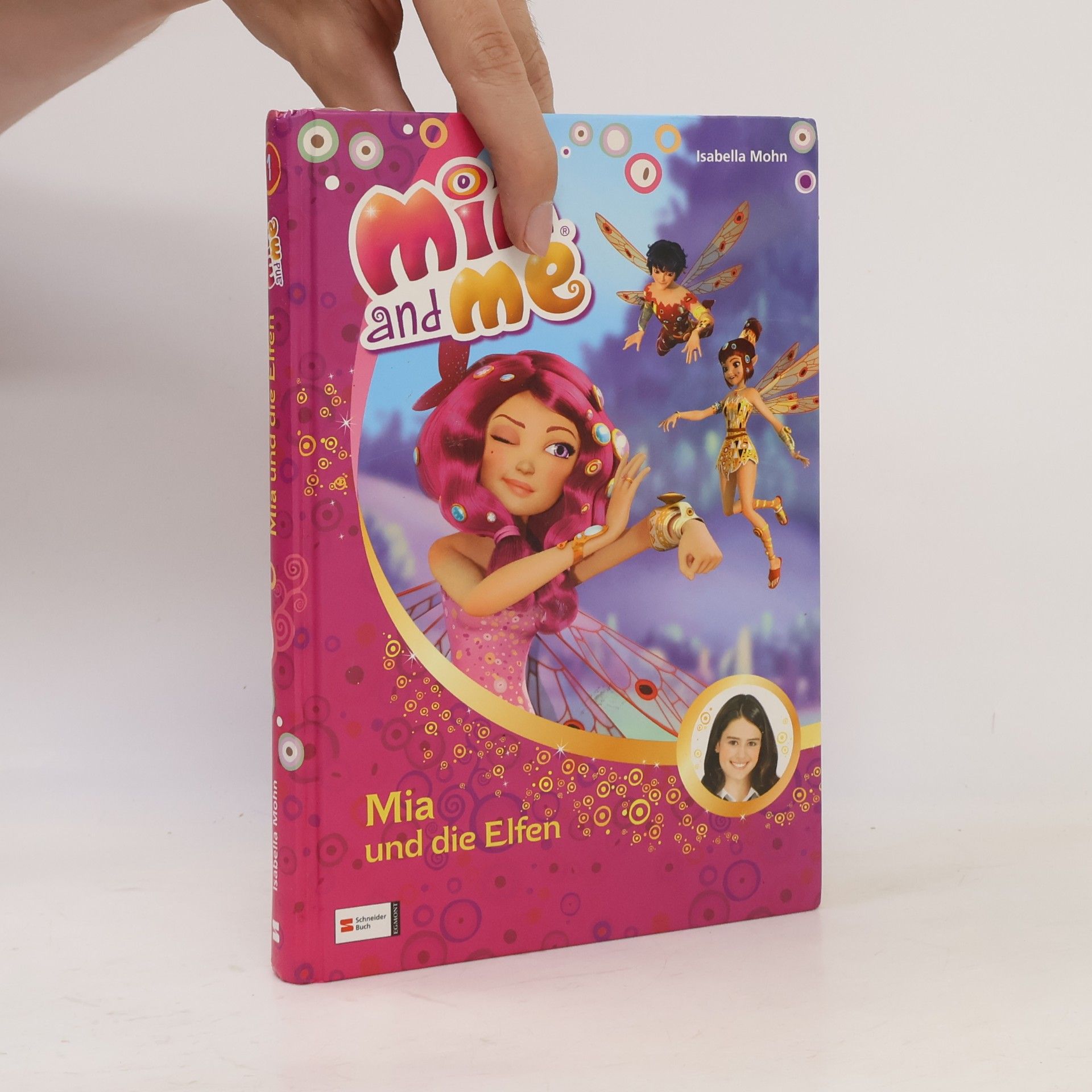Isabella Mohn Mia and Me: Mia und die Elfen