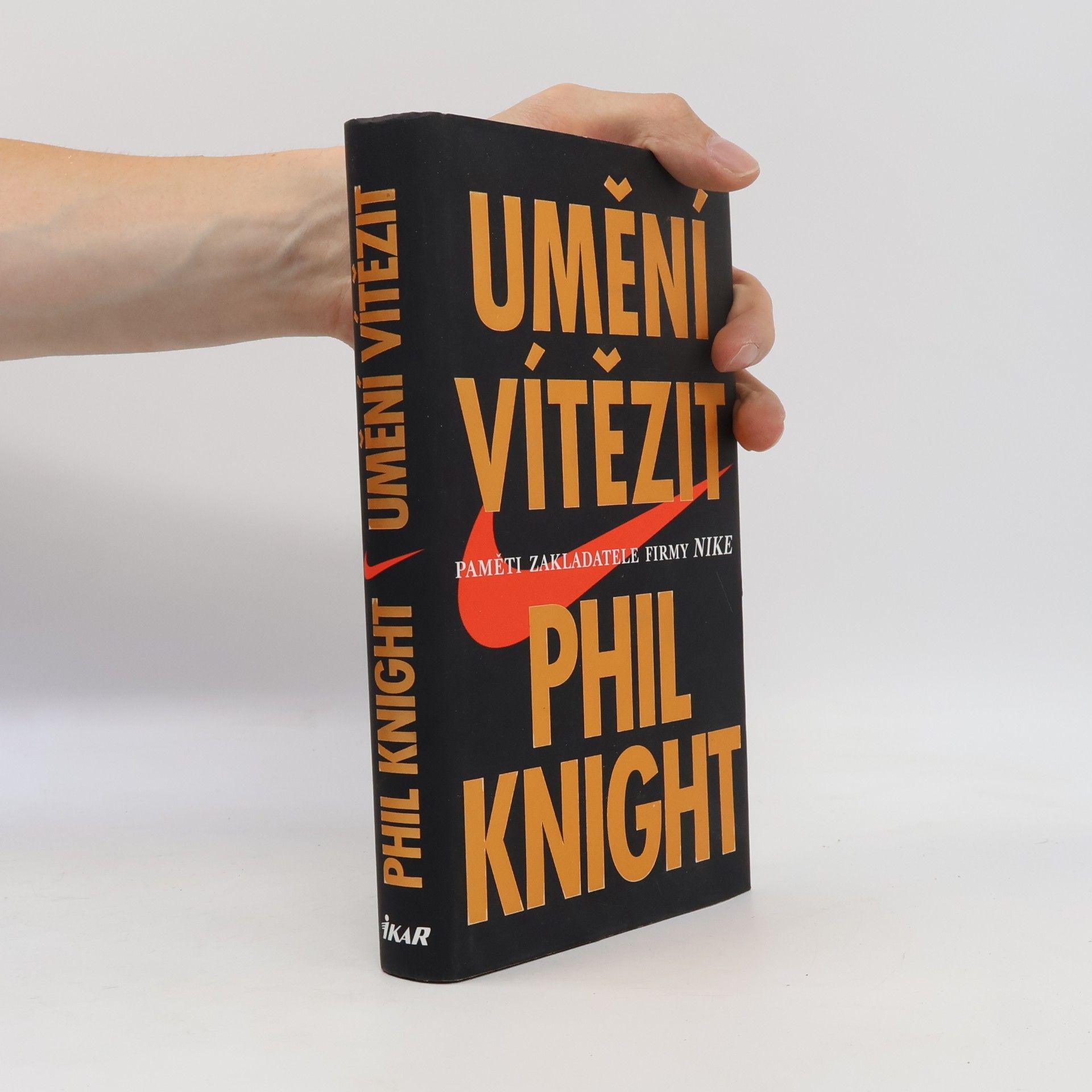 Phil Knight Umění vítězit. Paměti zakladatele firmy Nike.