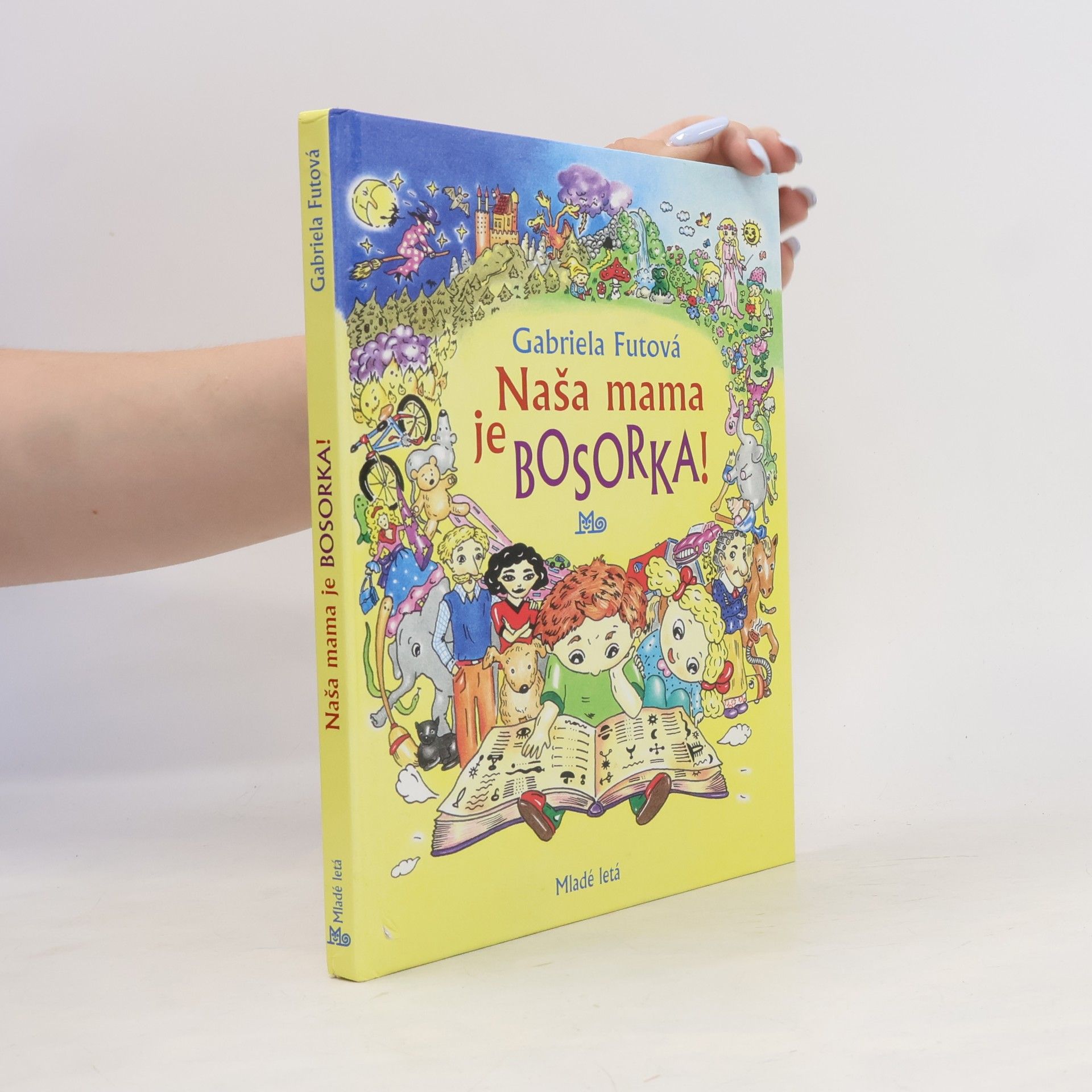 Gabriela Futová Naša mama je bosorka!