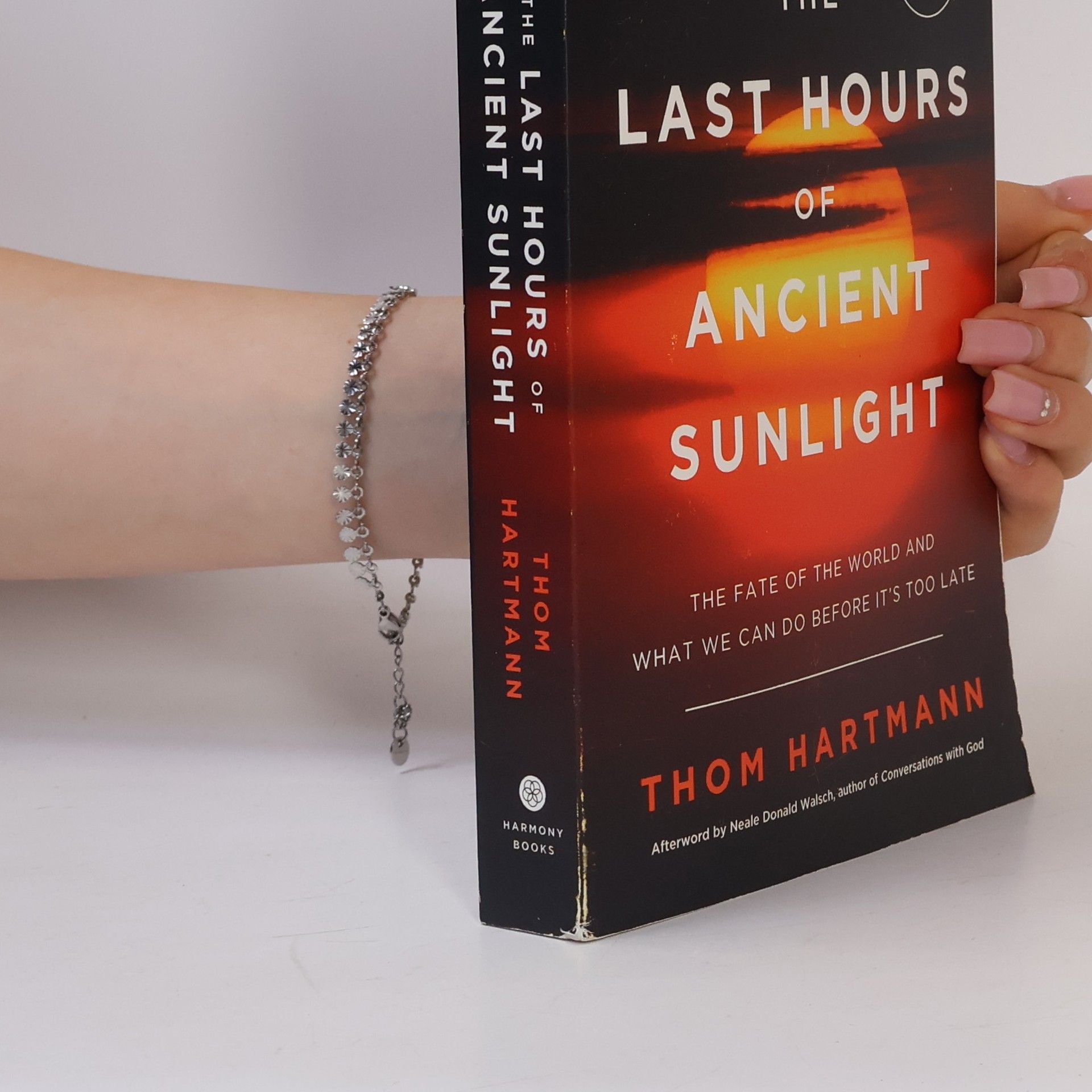 Thom Hartmann The Last Hours of Ancient Sunlight: Revised and Updated Third Edition