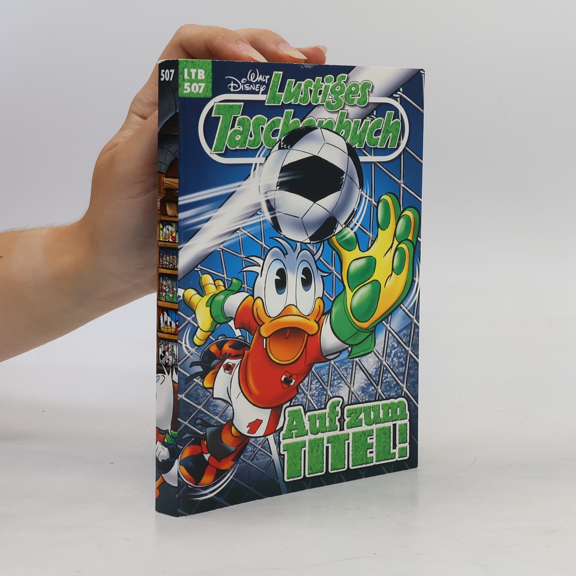 Walt Disney Lustiges Taschenbuch 507. Auf zum Titel!