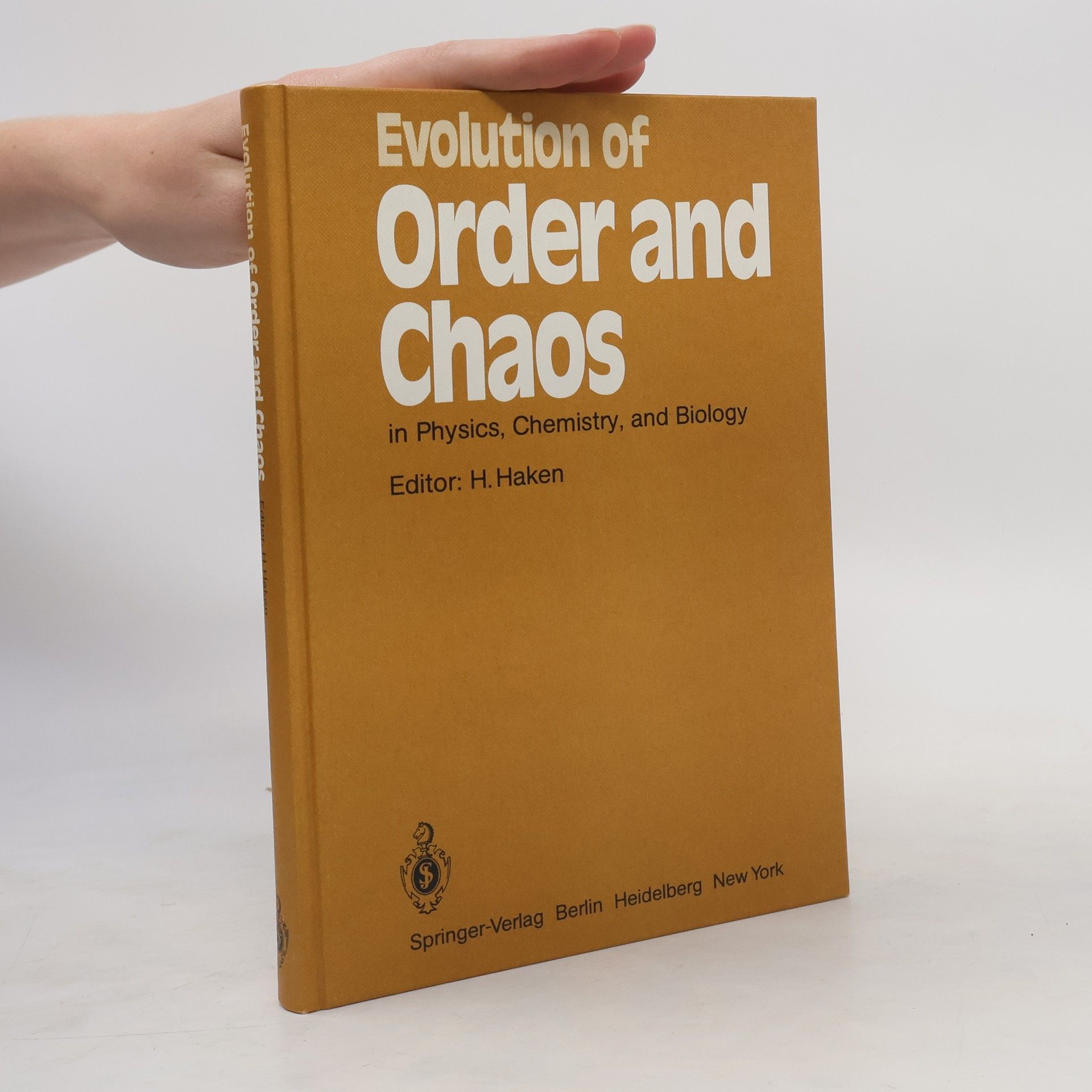 Hermann Haken Springer Series In Synergetics - 17: Evolution Of Order And Chaos
