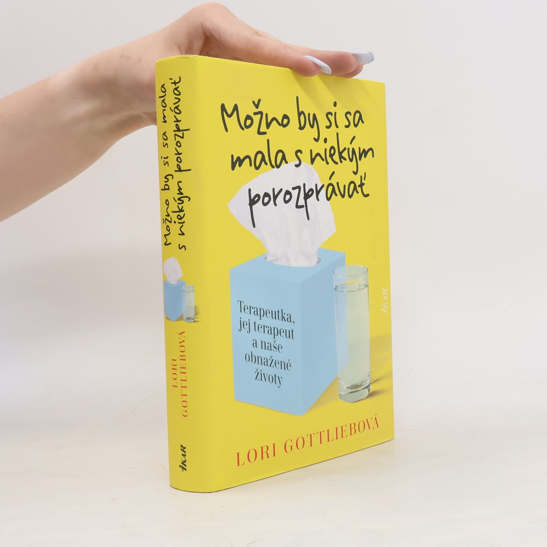 Lori Gottlieb Možno by si sa mala s niekým porozprávať