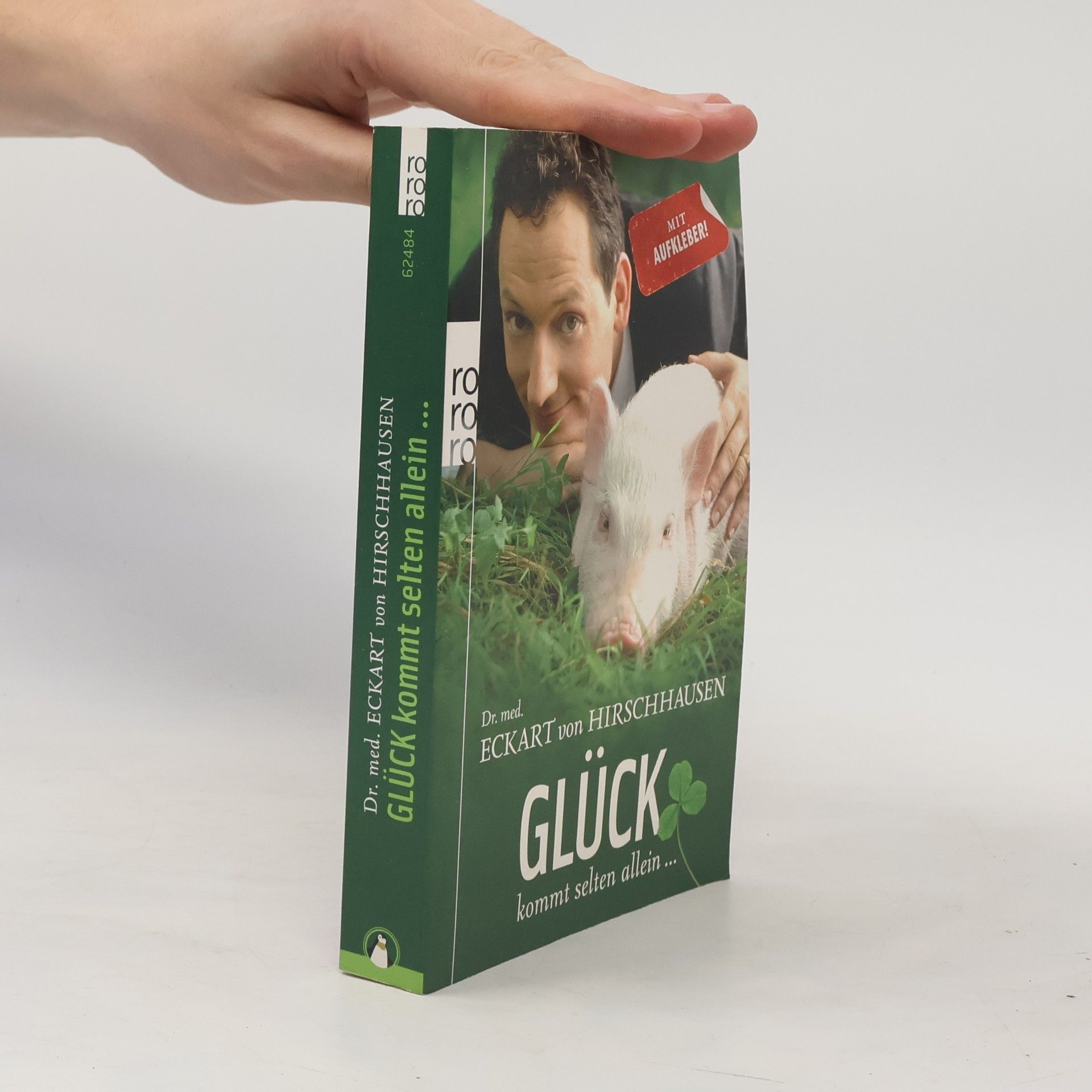 Eckart von Hirschhausen Glück kommt selten allein ...