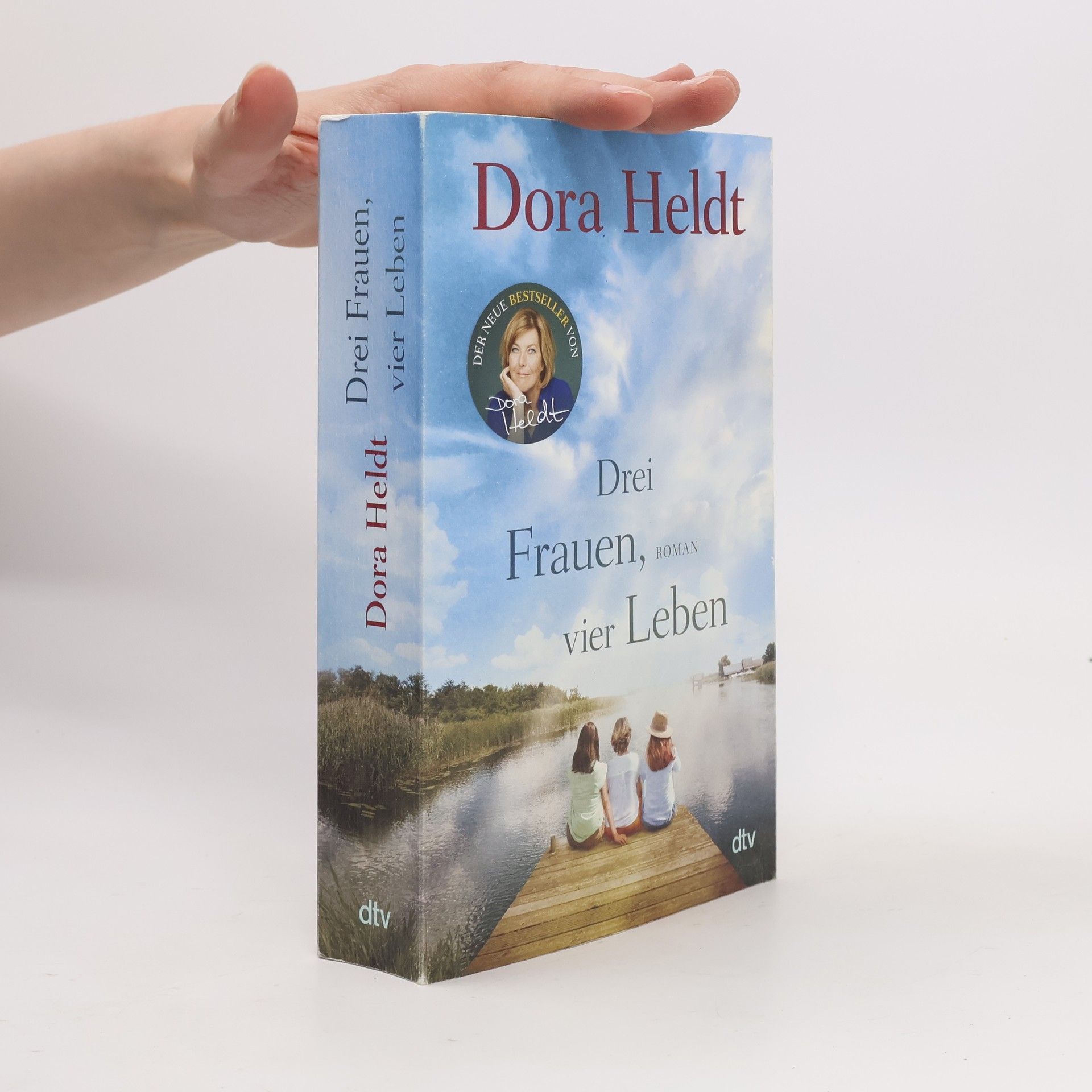 Dora Heldt Drei Frauen, vier Leben