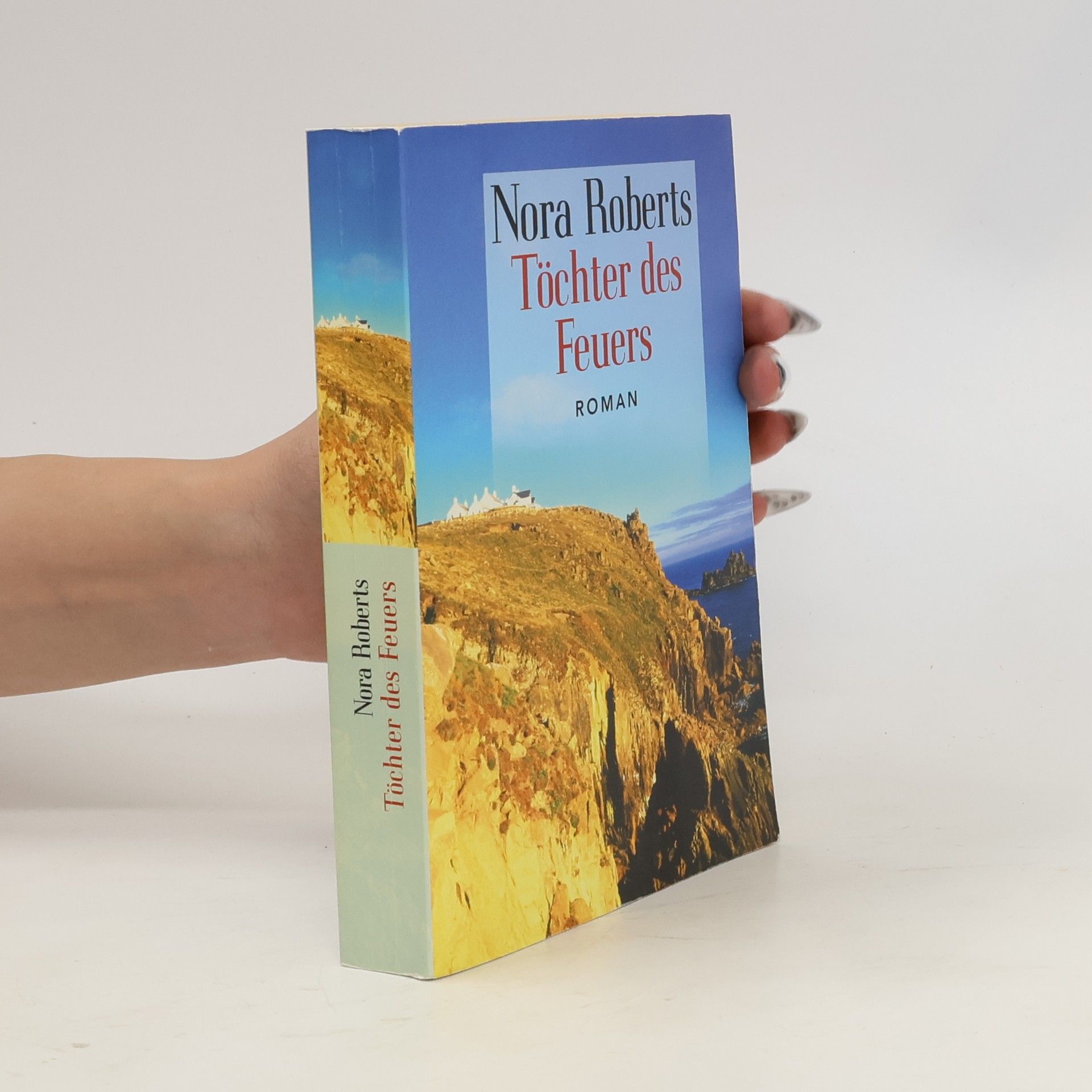 Nora Roberts Töchter des Feuers