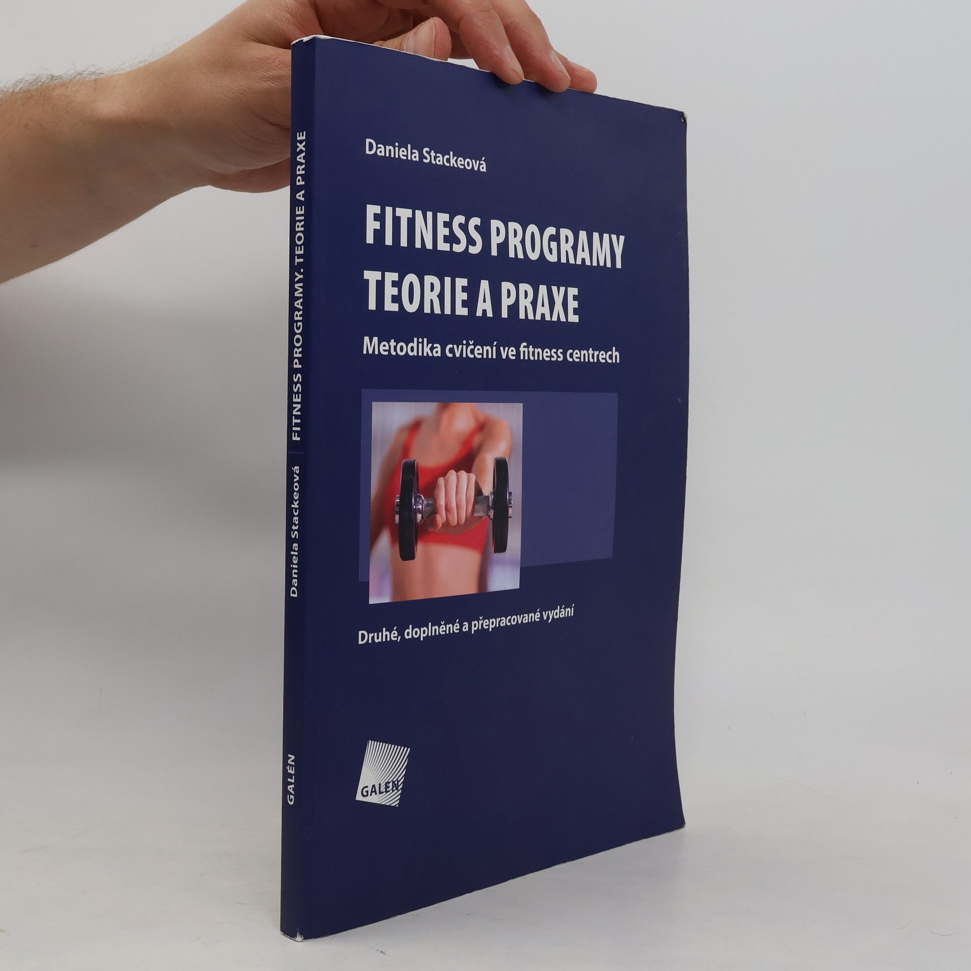 Daniela Stackeová Fitness programy. Teorie a praxe - Metodika cvičení ve fitness centrech