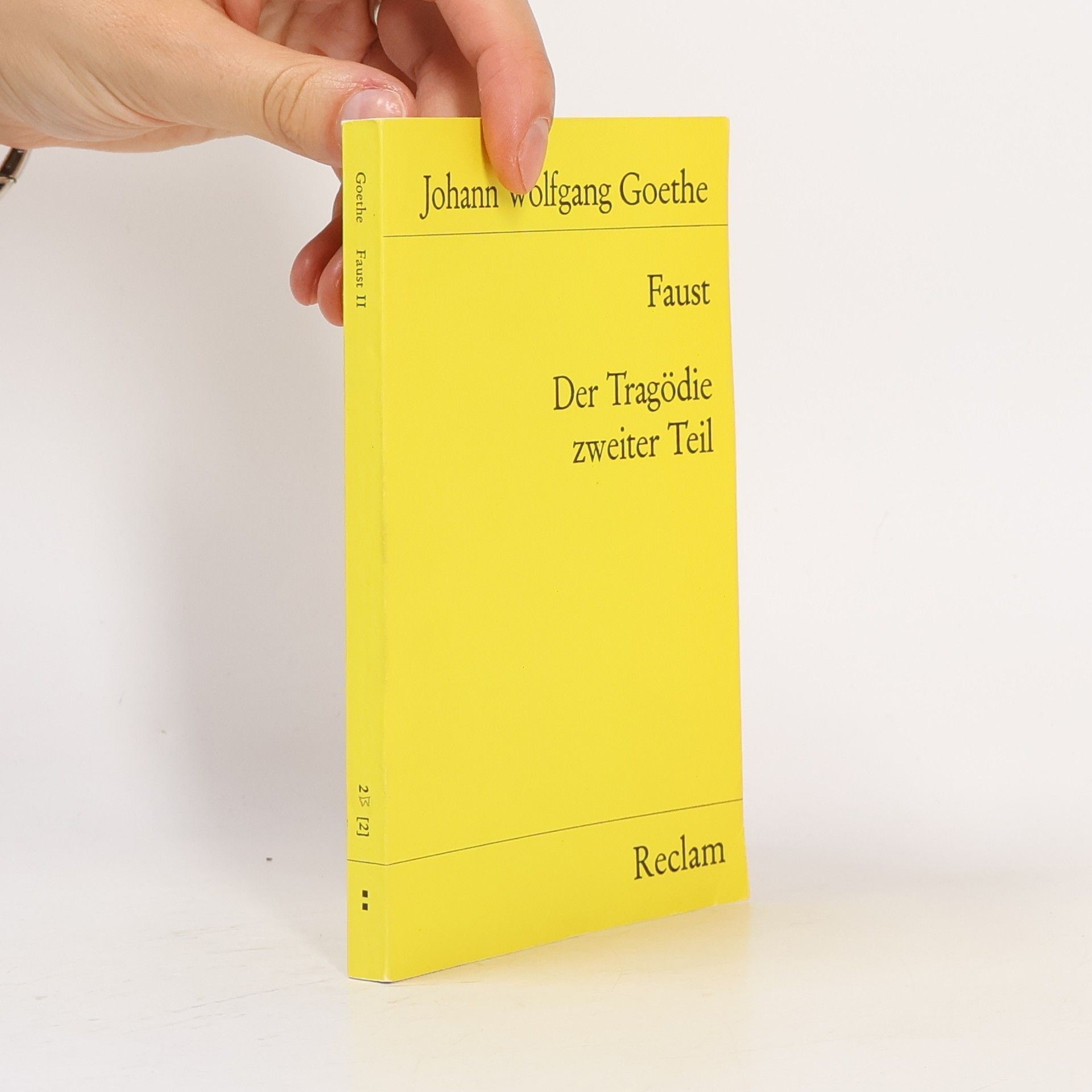 Johann Wolfgang von Goethe Faust : Der Tragödie. Zweiter Teil