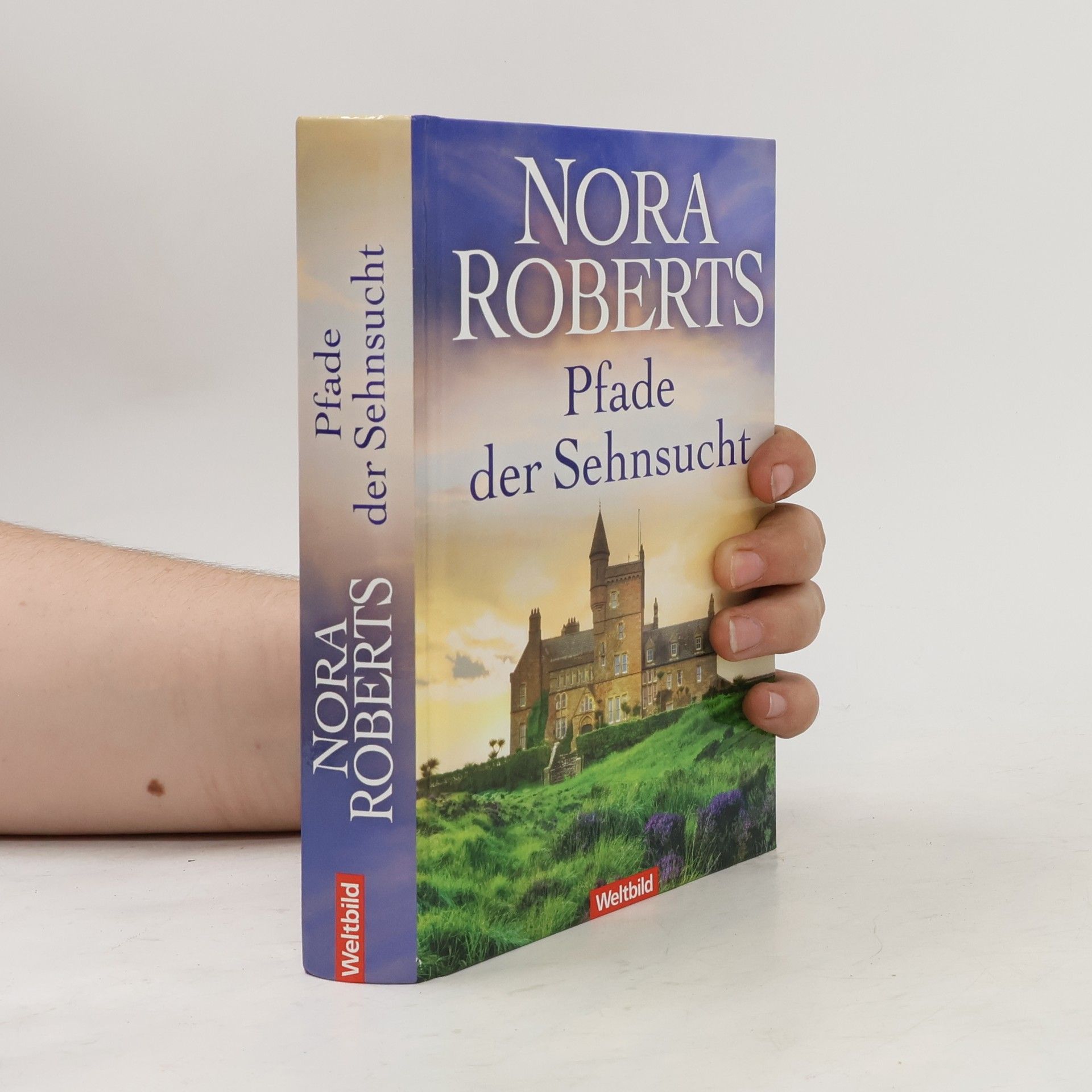Nora Roberts Pfade der Sehnsucht