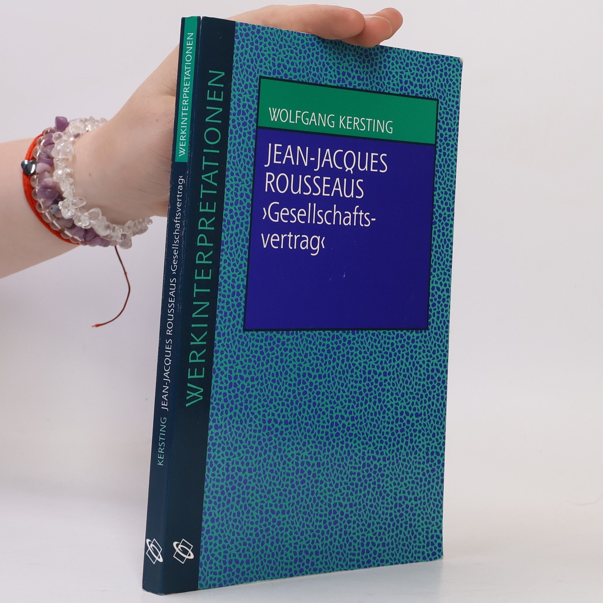 Wolfgang Kersting Werkinterpretationen: Jean-Jacques Rousseaus Gesellschaftsvertrag
