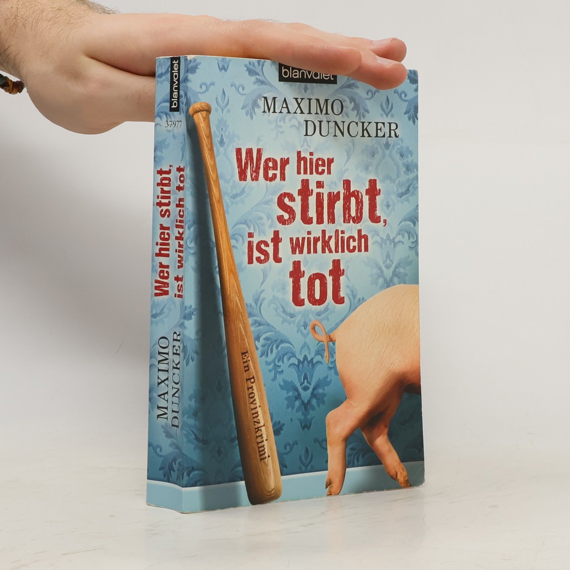Maximo Duncker Wer hier stirbt, ist wirklich tot