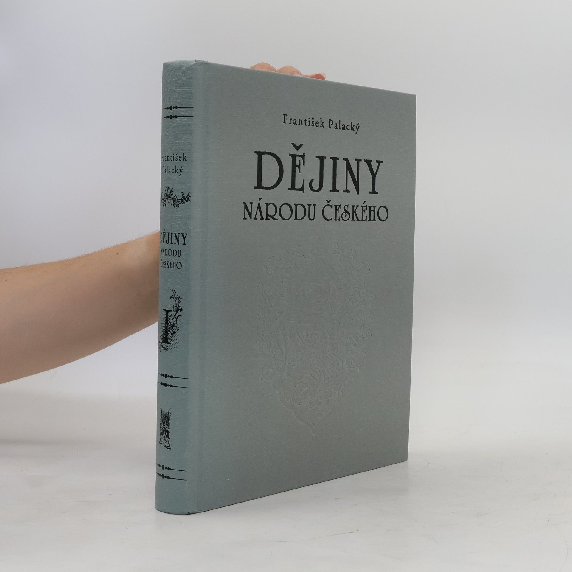 František Palacký Dějiny národu českého I. Knihy 1 až 5