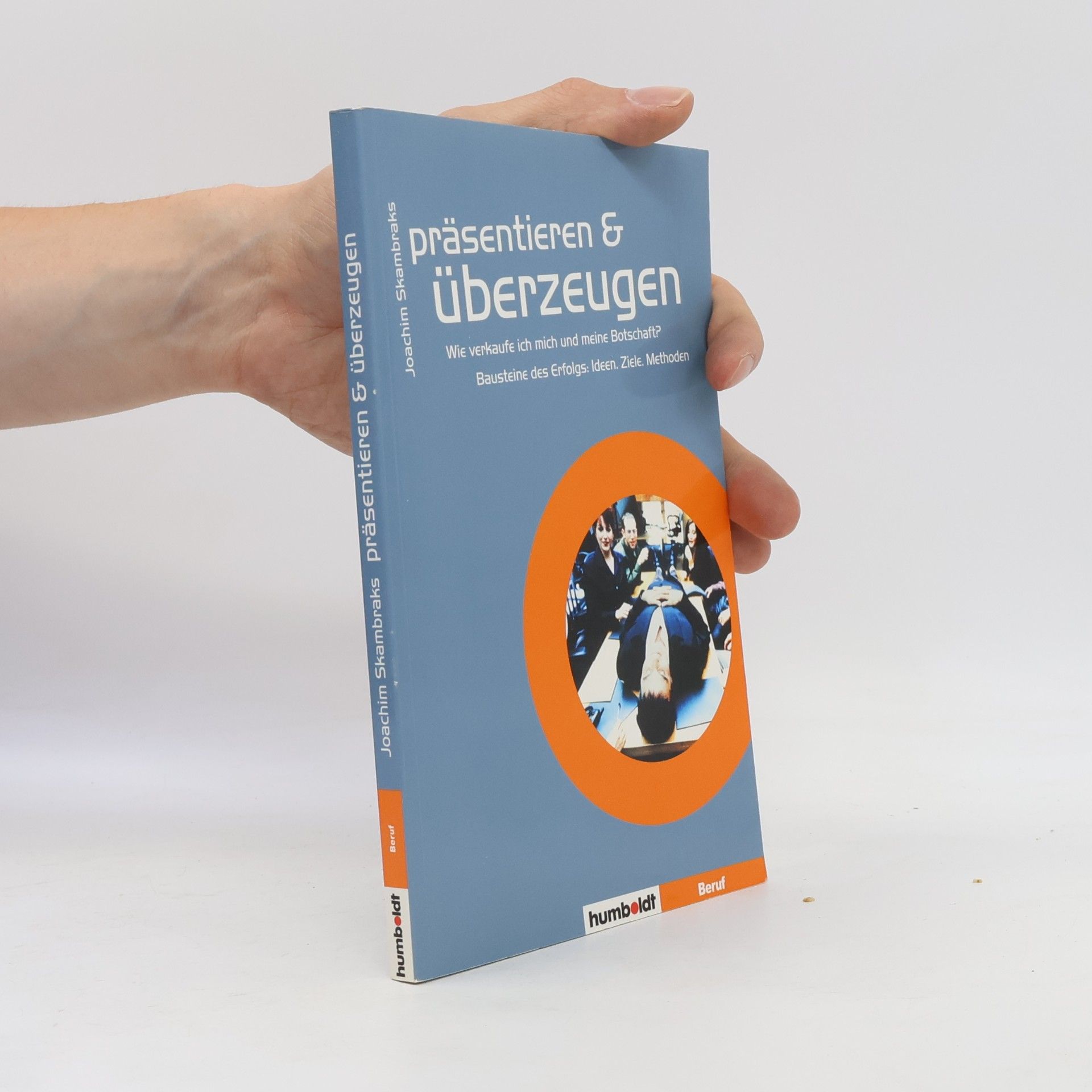 Joachim Skambraks Präsentieren und überzeugen