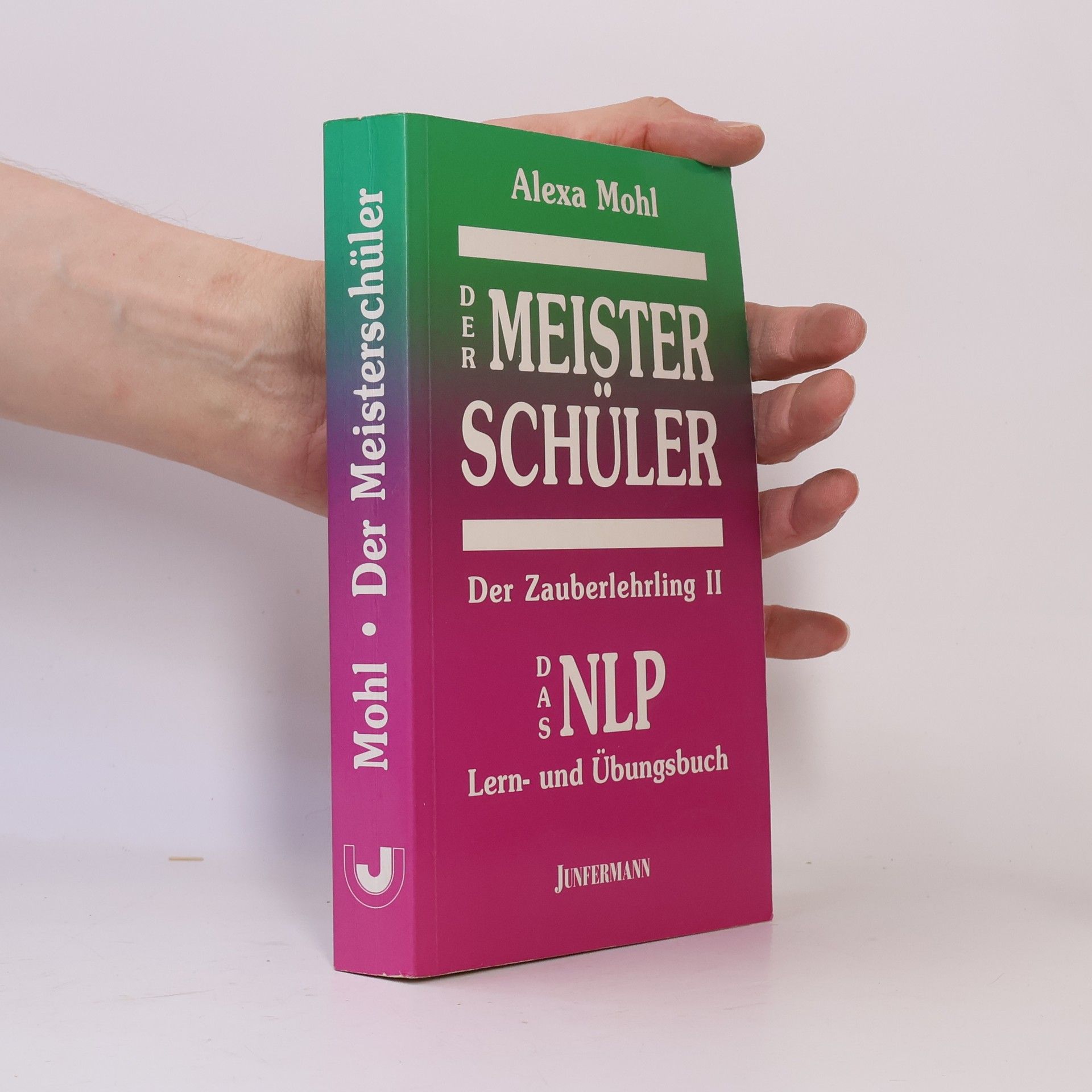 Alexa Mohl Das NLP-Lern- und Übungsbuch